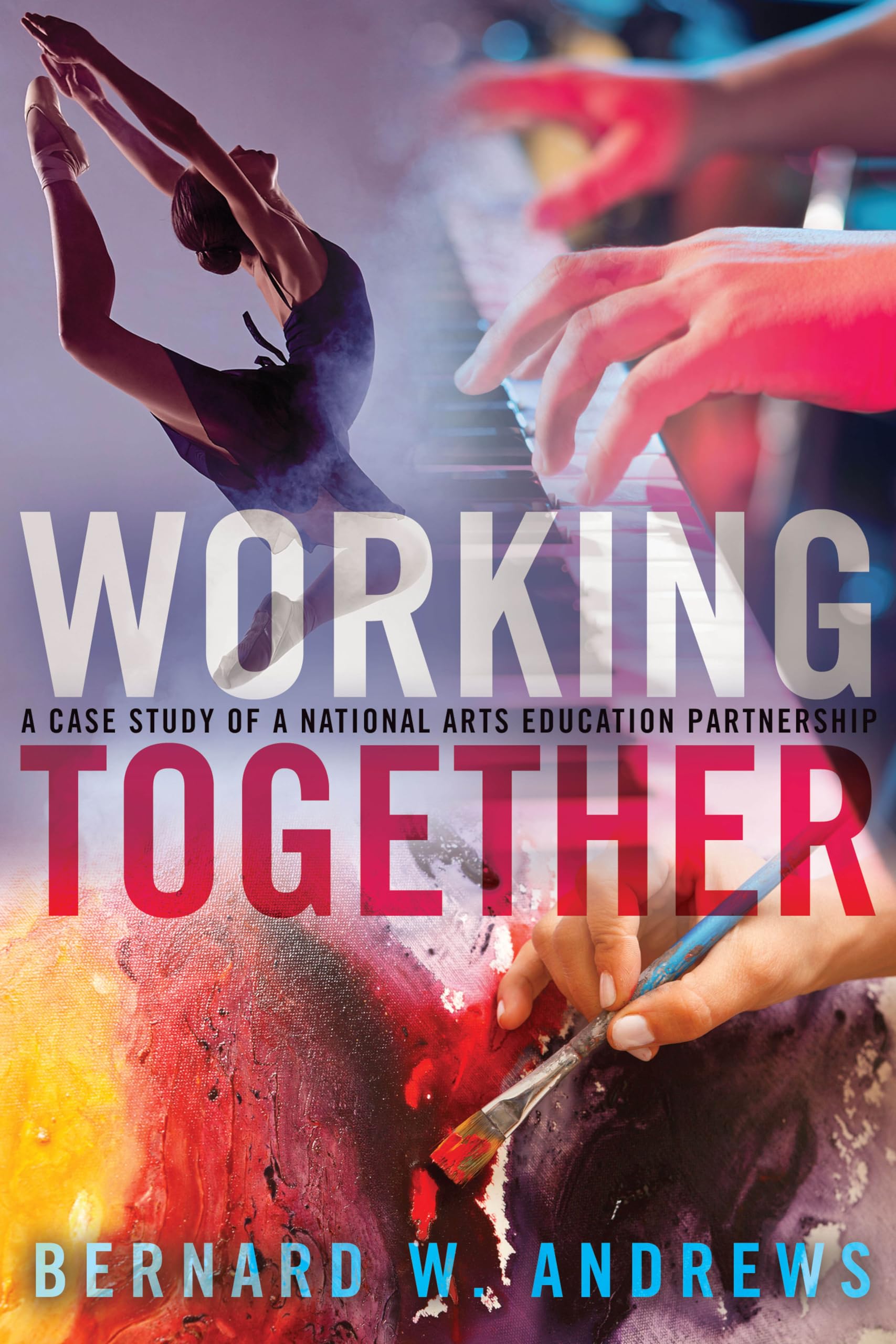 Arts Education Partnership Working Together guide pour concevoir un projet artistique national