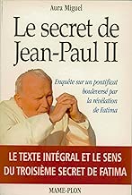 Download Le secret de Jean-Paul II : Enquête sur un pontificat bouleversé par la révélation de Fatima PDF