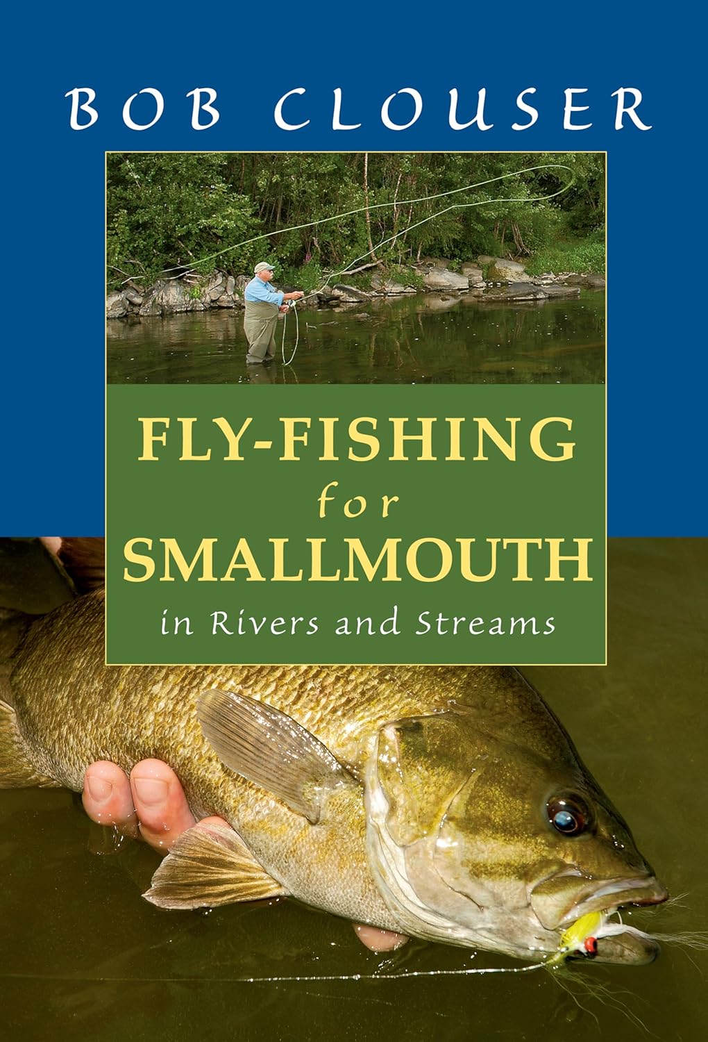 Fly-Fishing for Smallmouth: in Rivers and Streams      Paperback – August 1, 2017