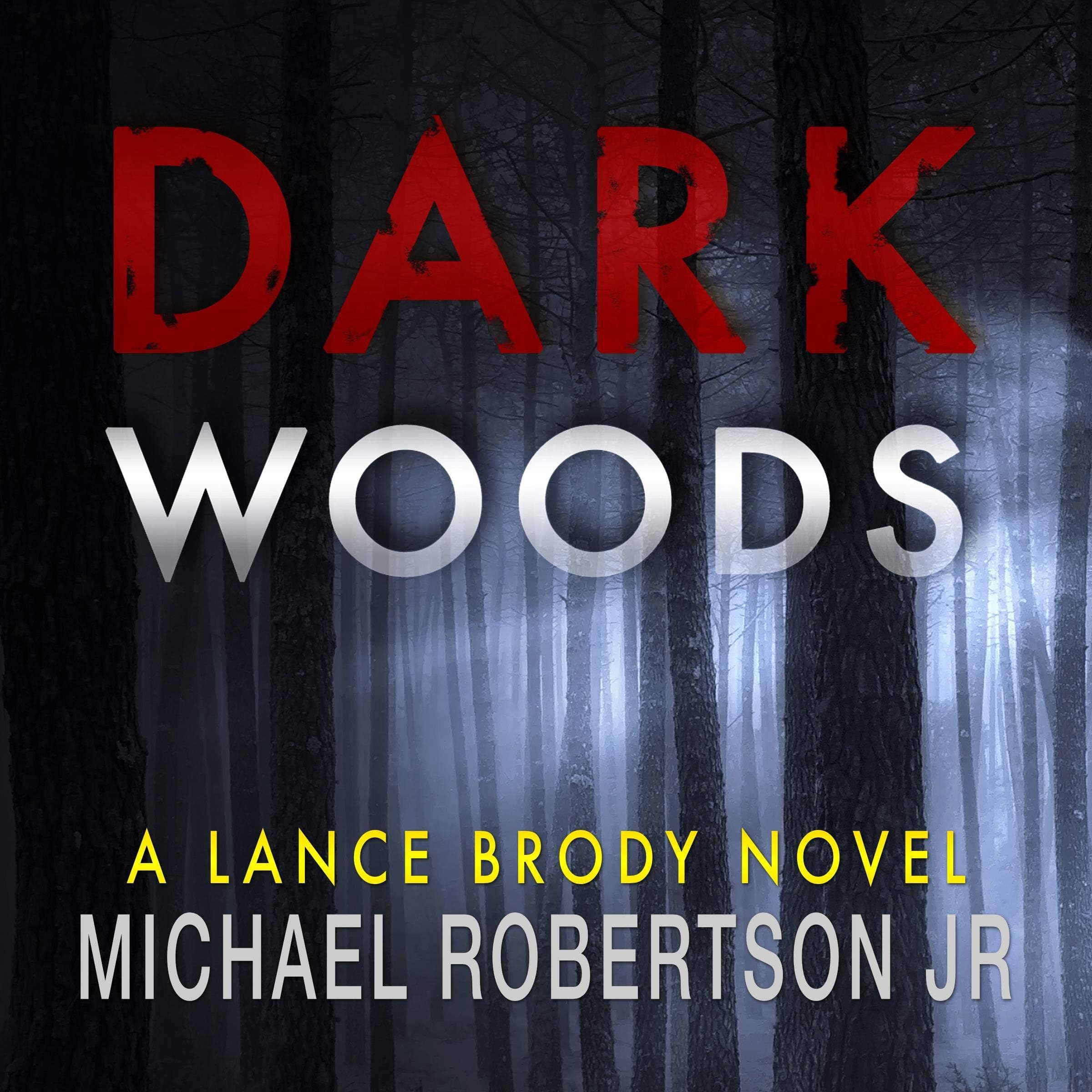 Dark Woods: Lance Brody, Book 5