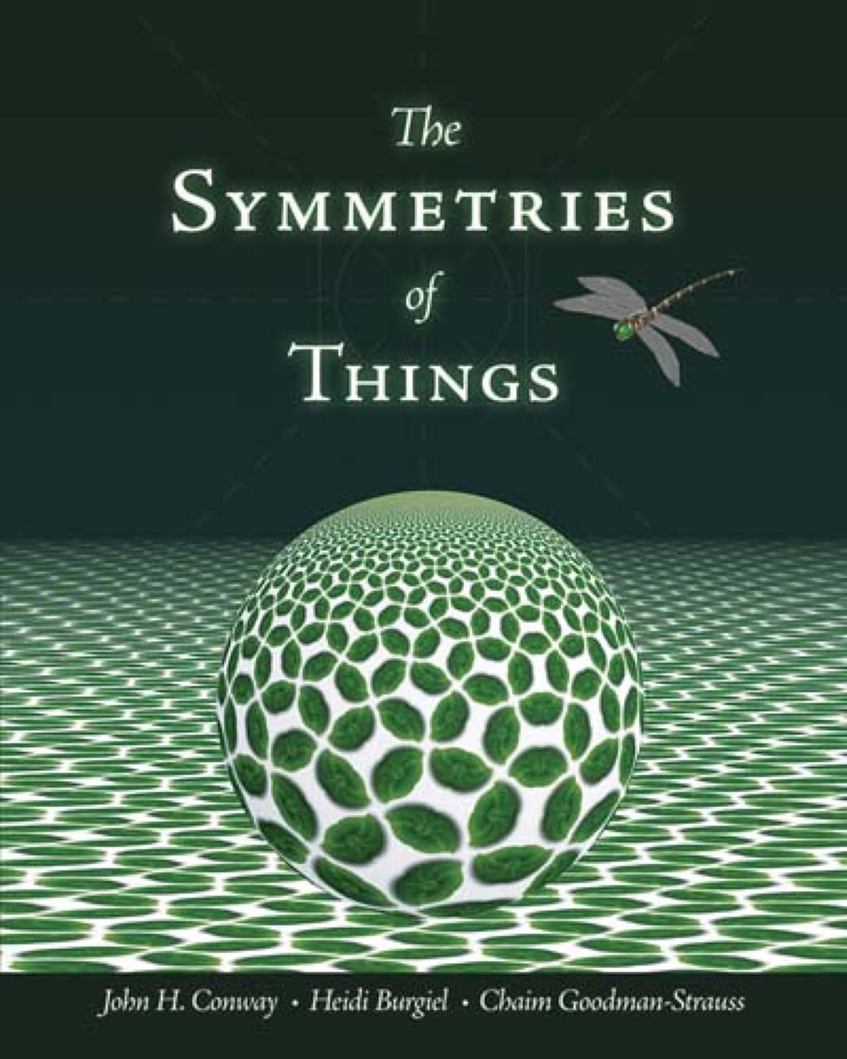 The Symmetries of Things (AK Peters/CRC Recreational Mathematics Series)
