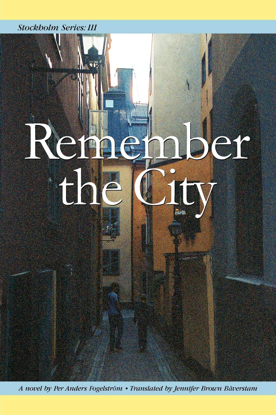 Stockholm Series III: Remember the City: Volume 3