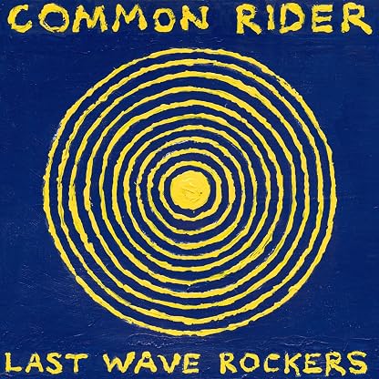 Common Rider - Last Wave Rockers [LP Vinyl] por Artista não identificado — capa do álbum