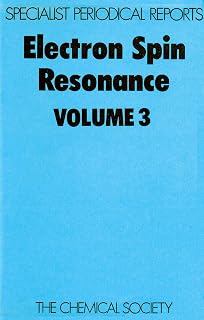 Electron Spin Resonance: Volume 3 (Specialist Periodical Reports - Electron Spin Resonance, 3)