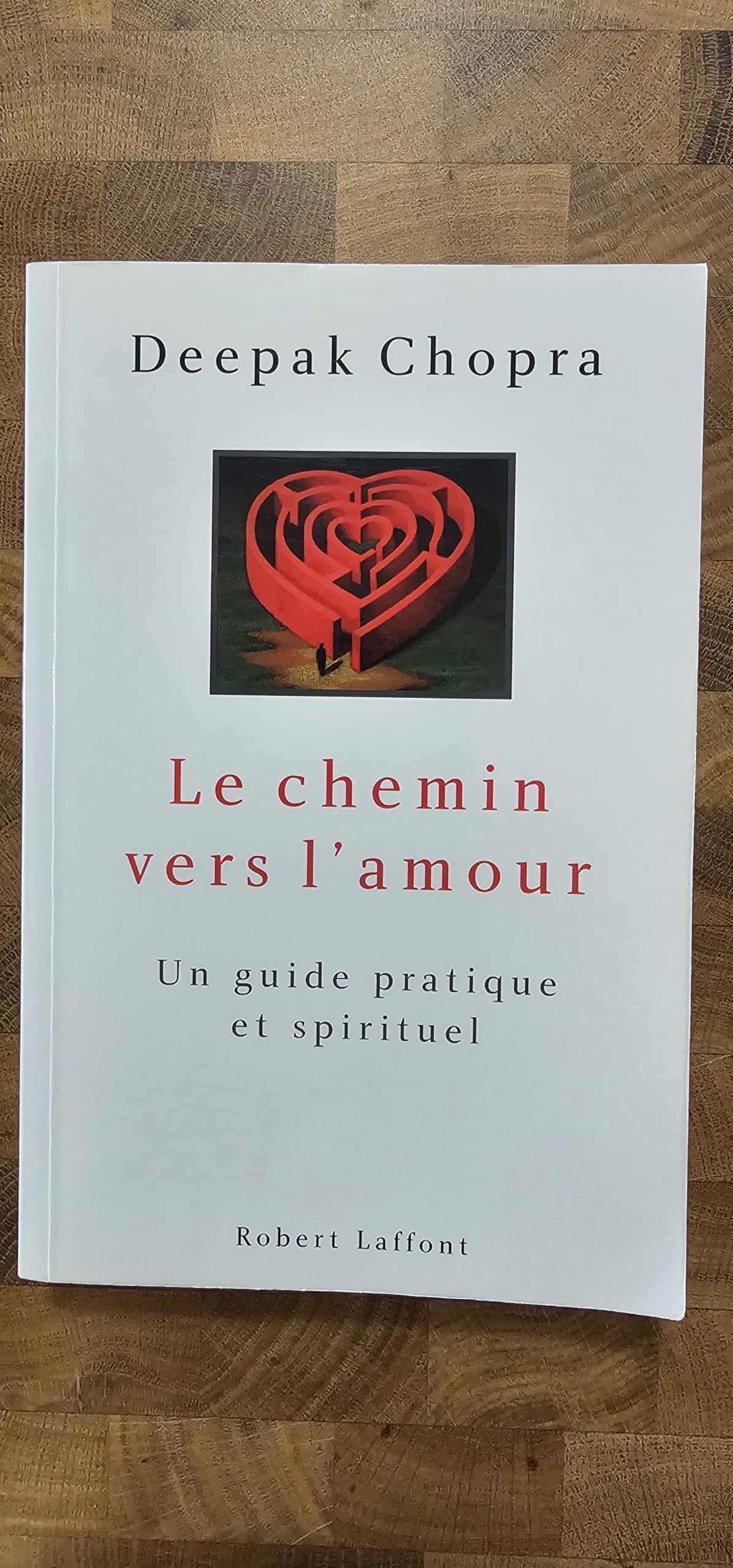 Chemin vers l'amour -le Chopra, Deepak