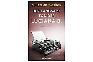 Der langsame Tod der Luciana B: Kriminalroman (German Edition)