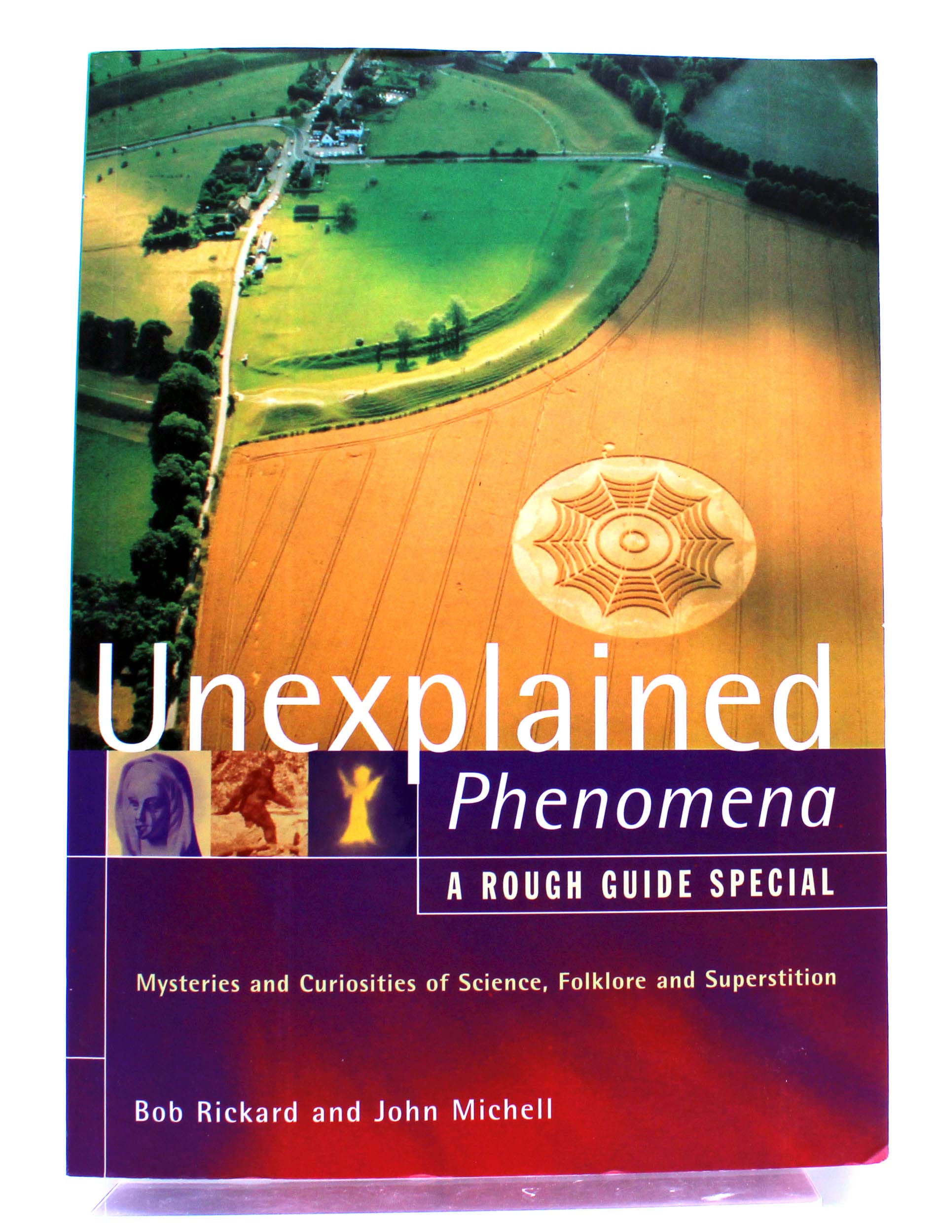 The Rough Guide to Unexplained Phenomena: Mysteries and Curiosities of Science, Folklore and Superstition (A Rough Guide Special) Paperback – October 23, 2000
