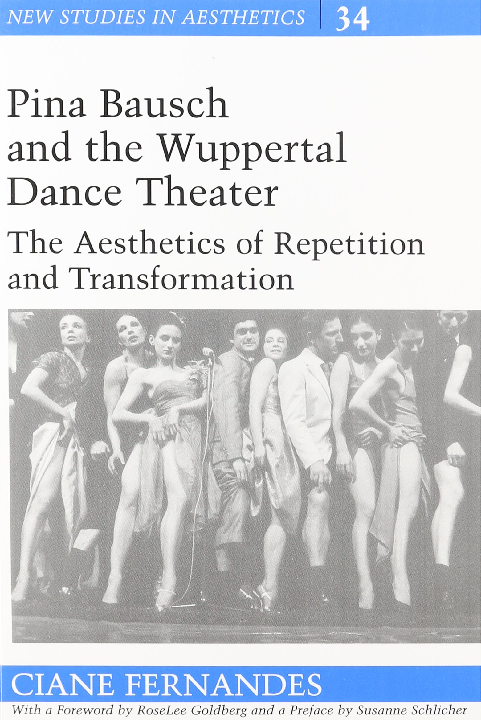 Pina Bausch and the Wuppertal Dance Theater: The Aesthetics of Repetition and Transformation (New Studies in Aesthetics)