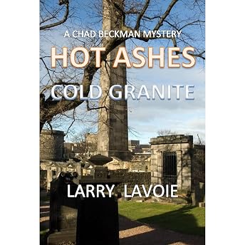 Hot Ashes Cold Granite Audiobook by Larry LaVoie episode artwork