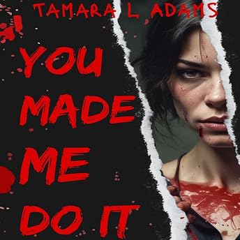 You Made Me Do It Audiobook by Tamara L Adams episode artwork