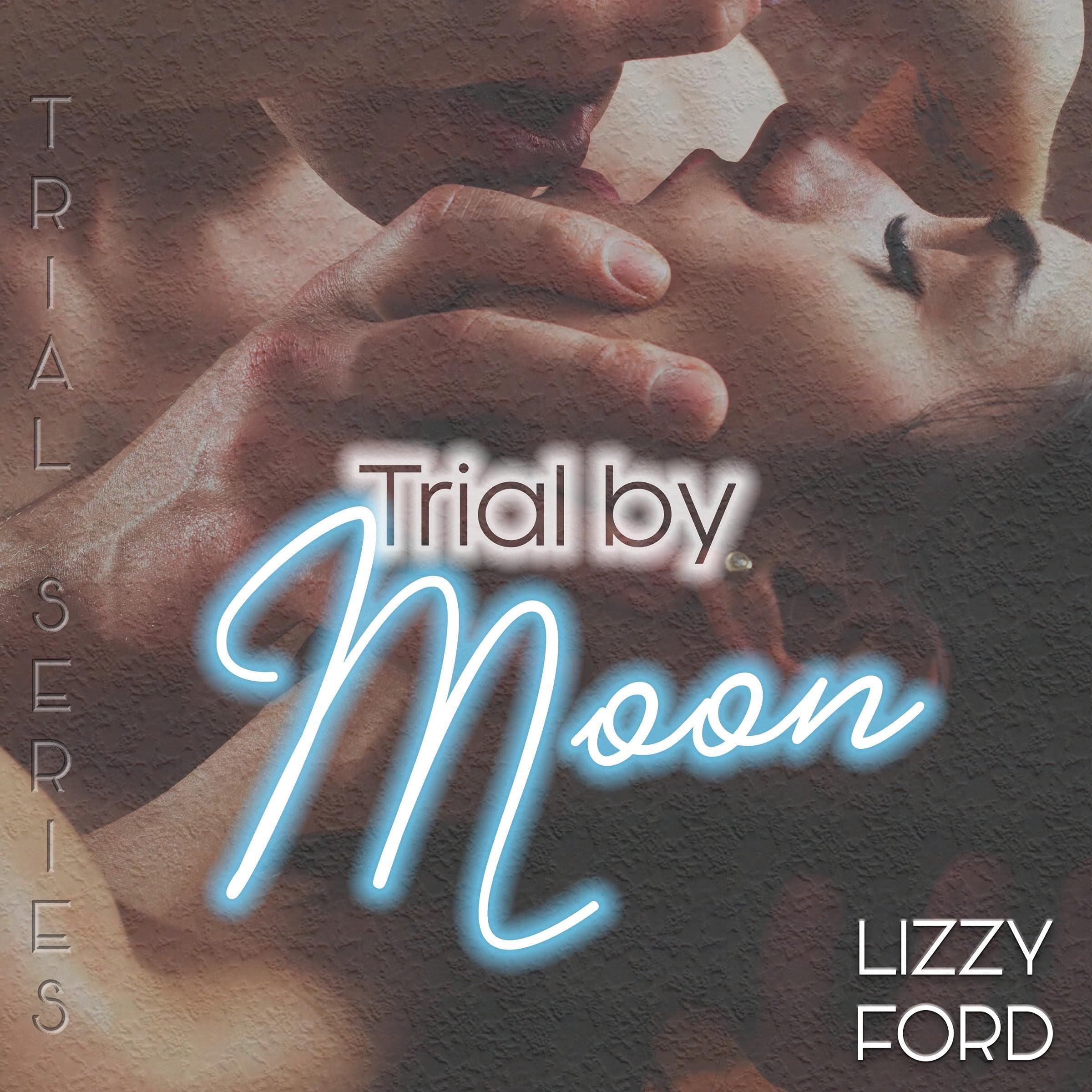 Trial by Moon