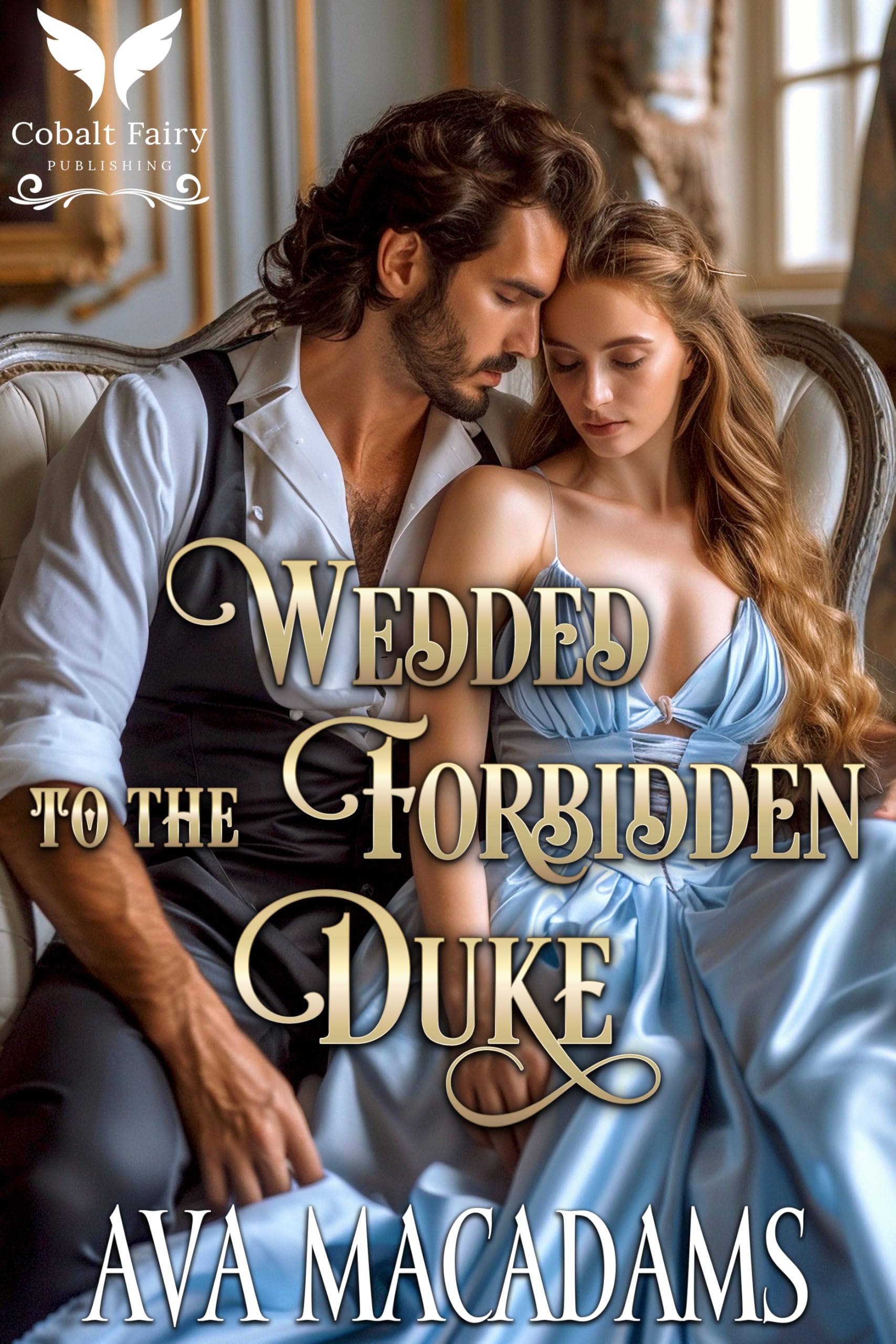 Wedded to the Forbidden Duke: A Historical Regency Romance Novel (Forbidden Lords Book 1)