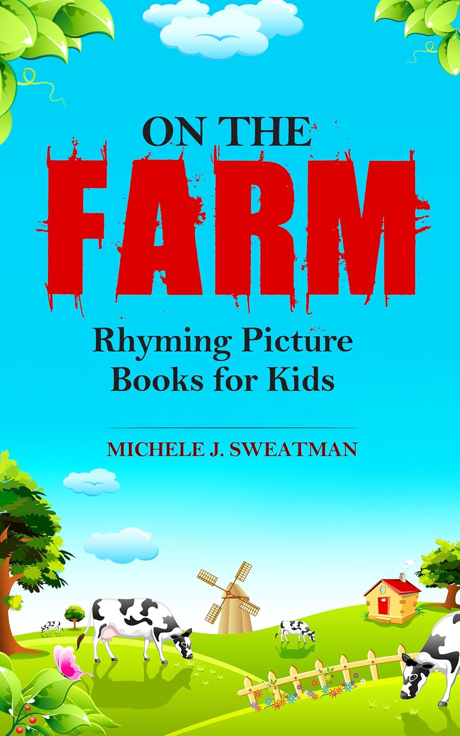 Kids Picture Book : On The Farm (Funny Rhyming Book, Rhyming Picture Books, Rhyming Books for Preschool) (Animal Picture Book for Kids 4) Kids Picture Book : On The Farm (Funny Rhyming Book, Rhyming Picture Books, Rhyming Books for Preschool) (Animal Picture Book for Kids 4)