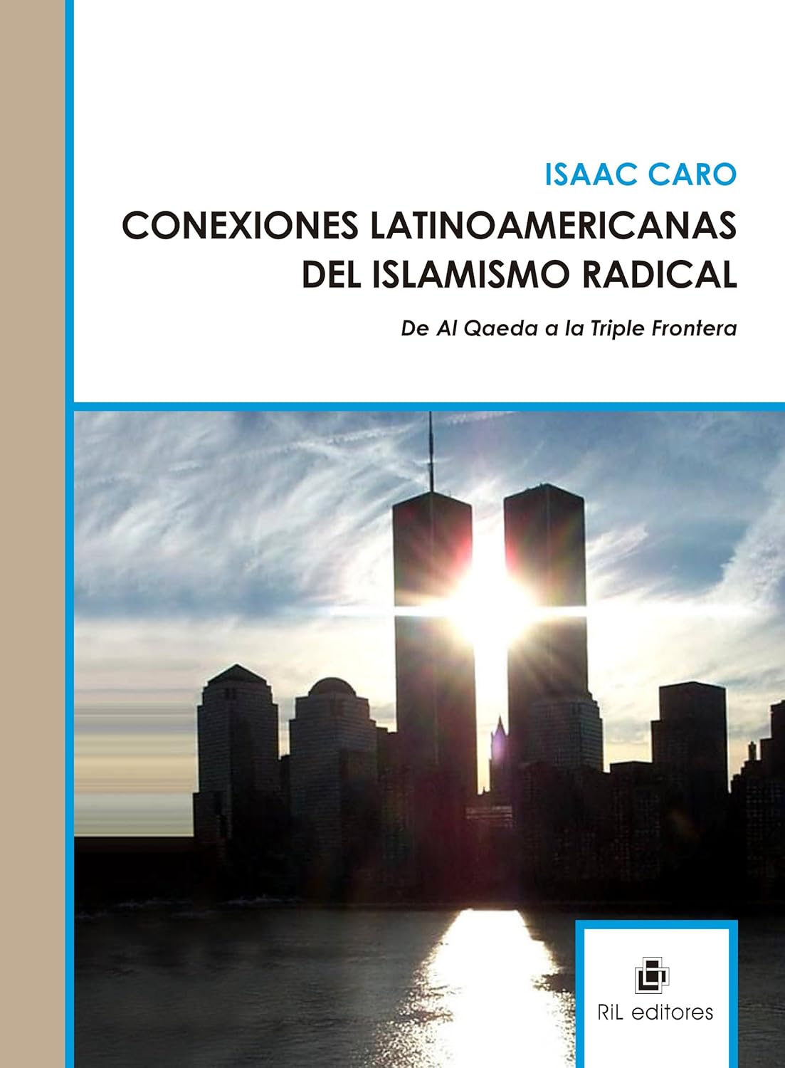Conexiones latinoamericanas de Islamismo radical de Al Qaeda a la