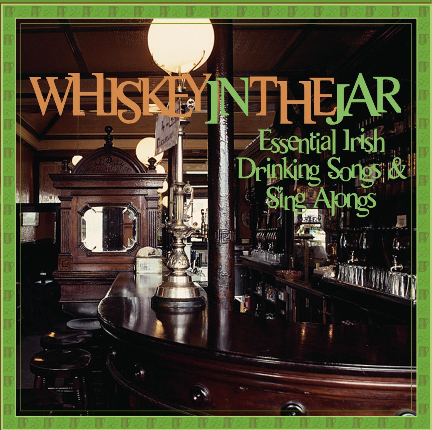 The Essential Irish Drinking Songs & Sing Alongs: Whiskey In A Jar [Audio CD] Various Artists