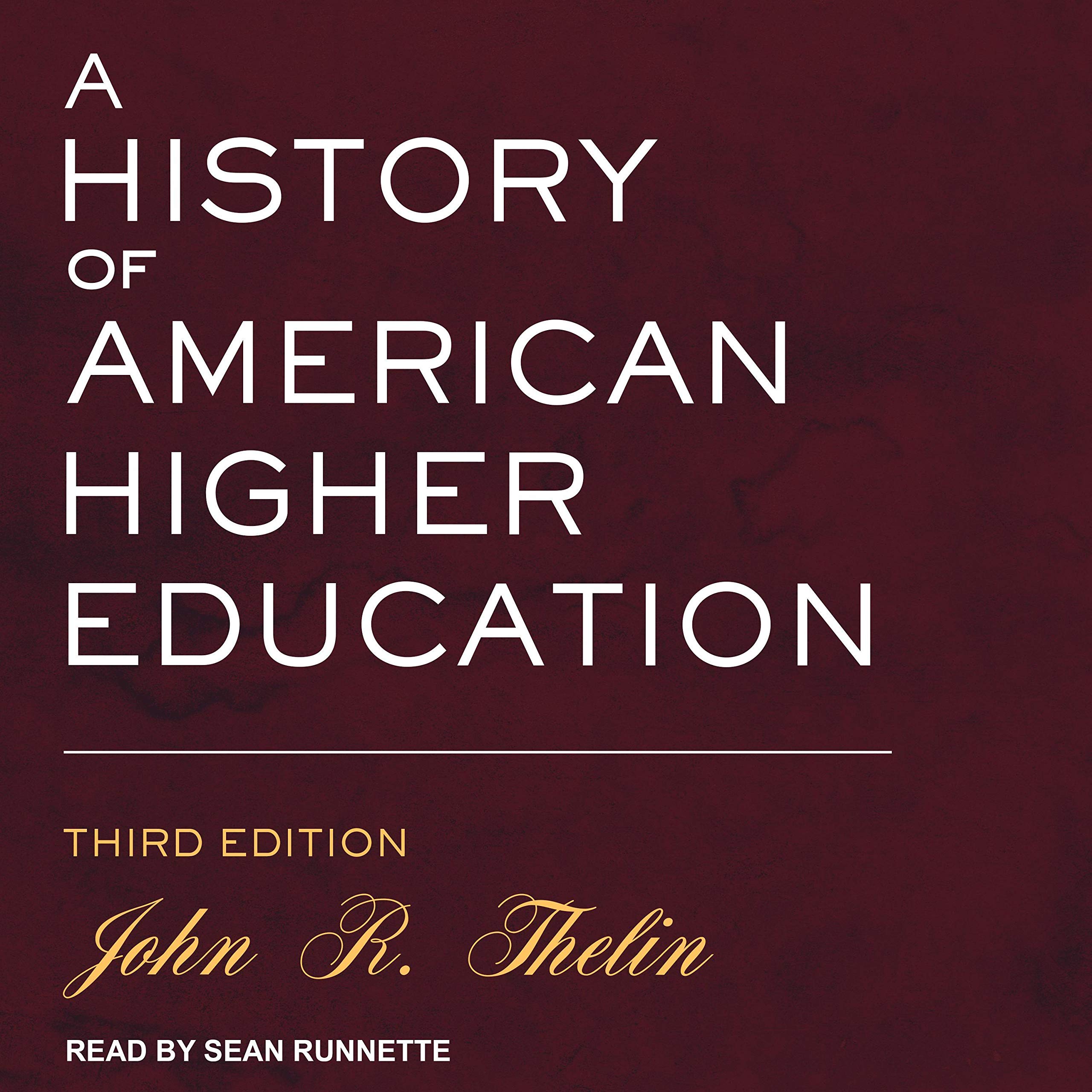 A History of American Higher Education