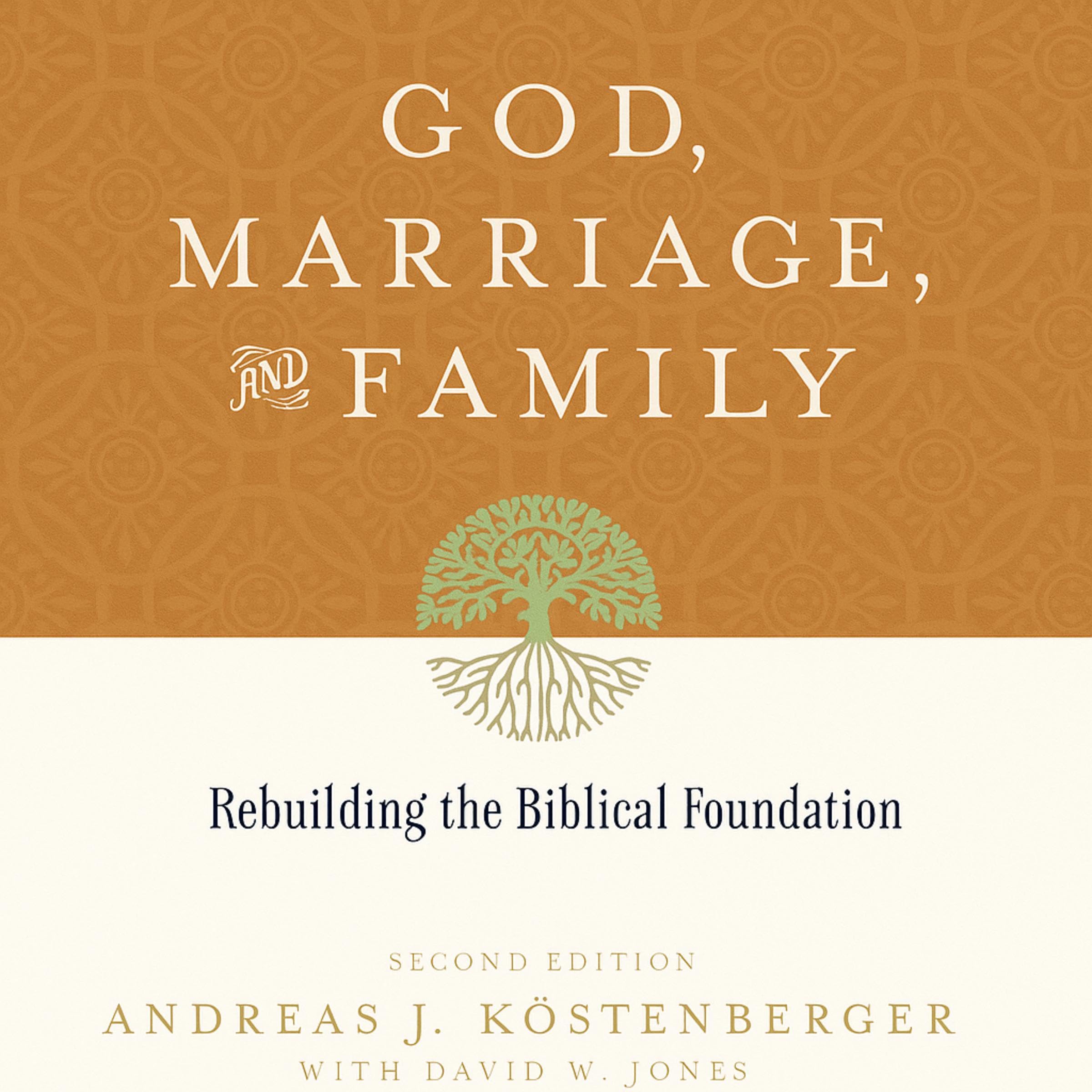 God, Marriage, and Family (Second Edition)
