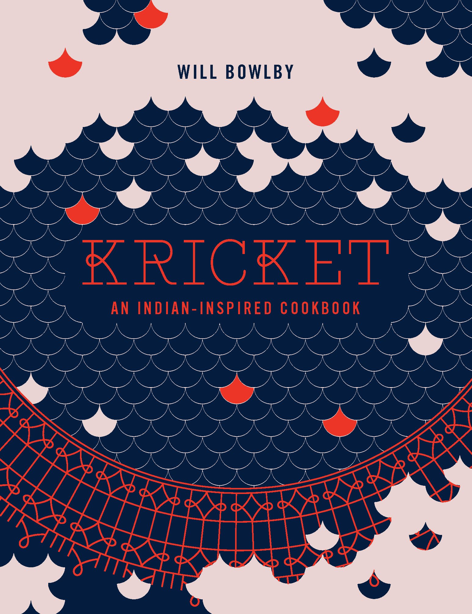 Kricket: An Indian-inspired cookbook Hardcover – 3 May 2018