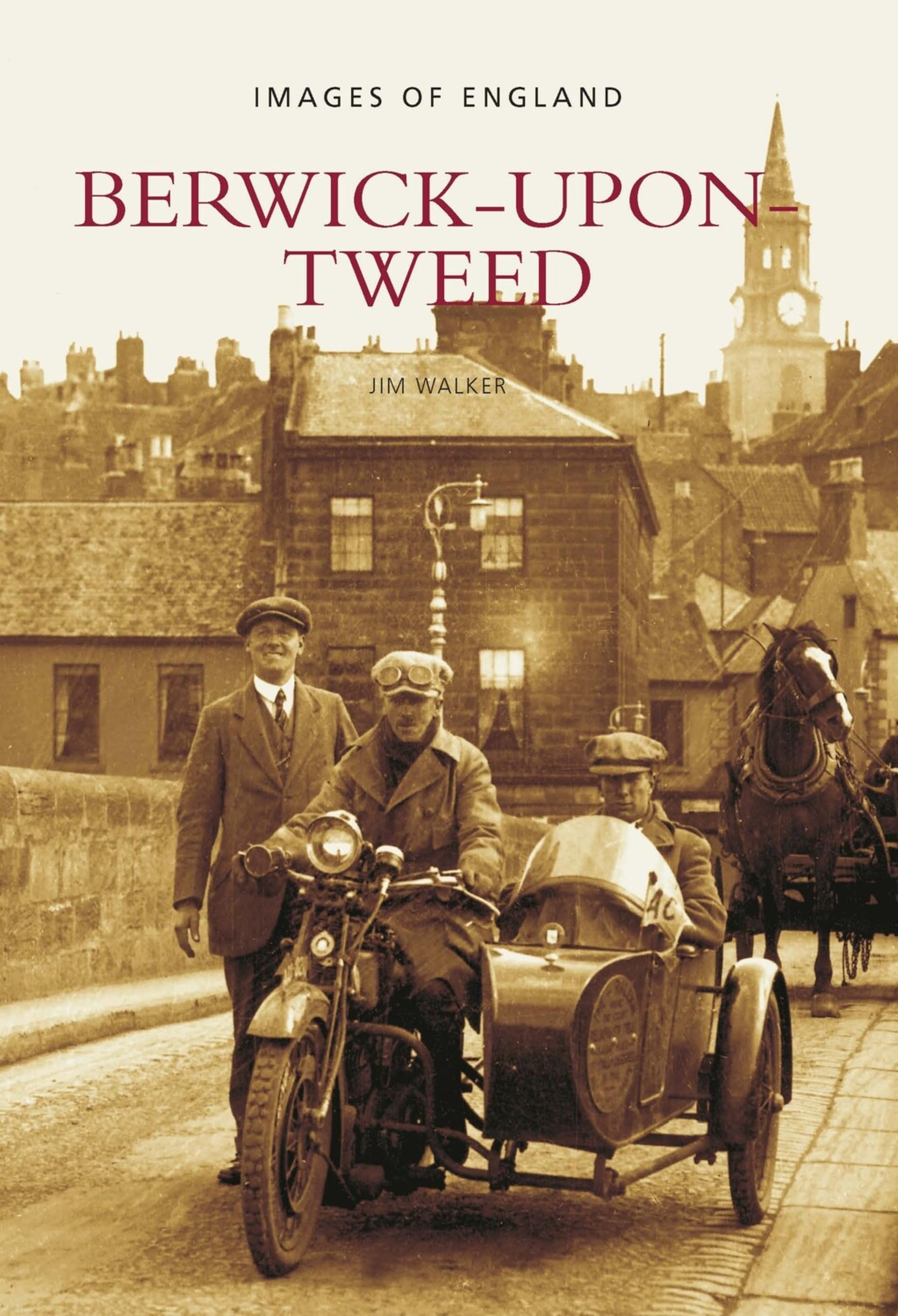 Berwick-upon-Tweed: Berwick-Upon-Tweed: Images of England