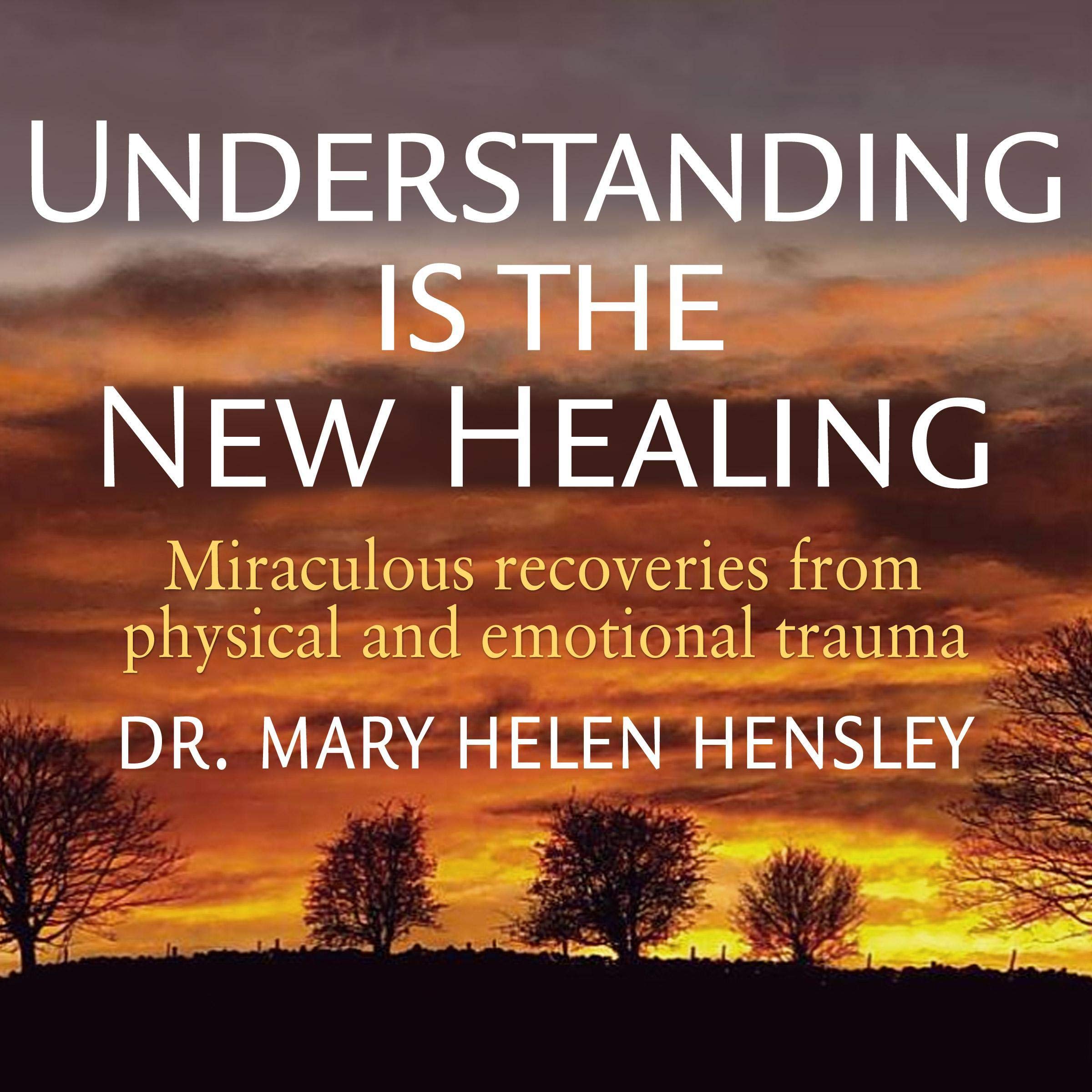 Understanding Is the New Healing
