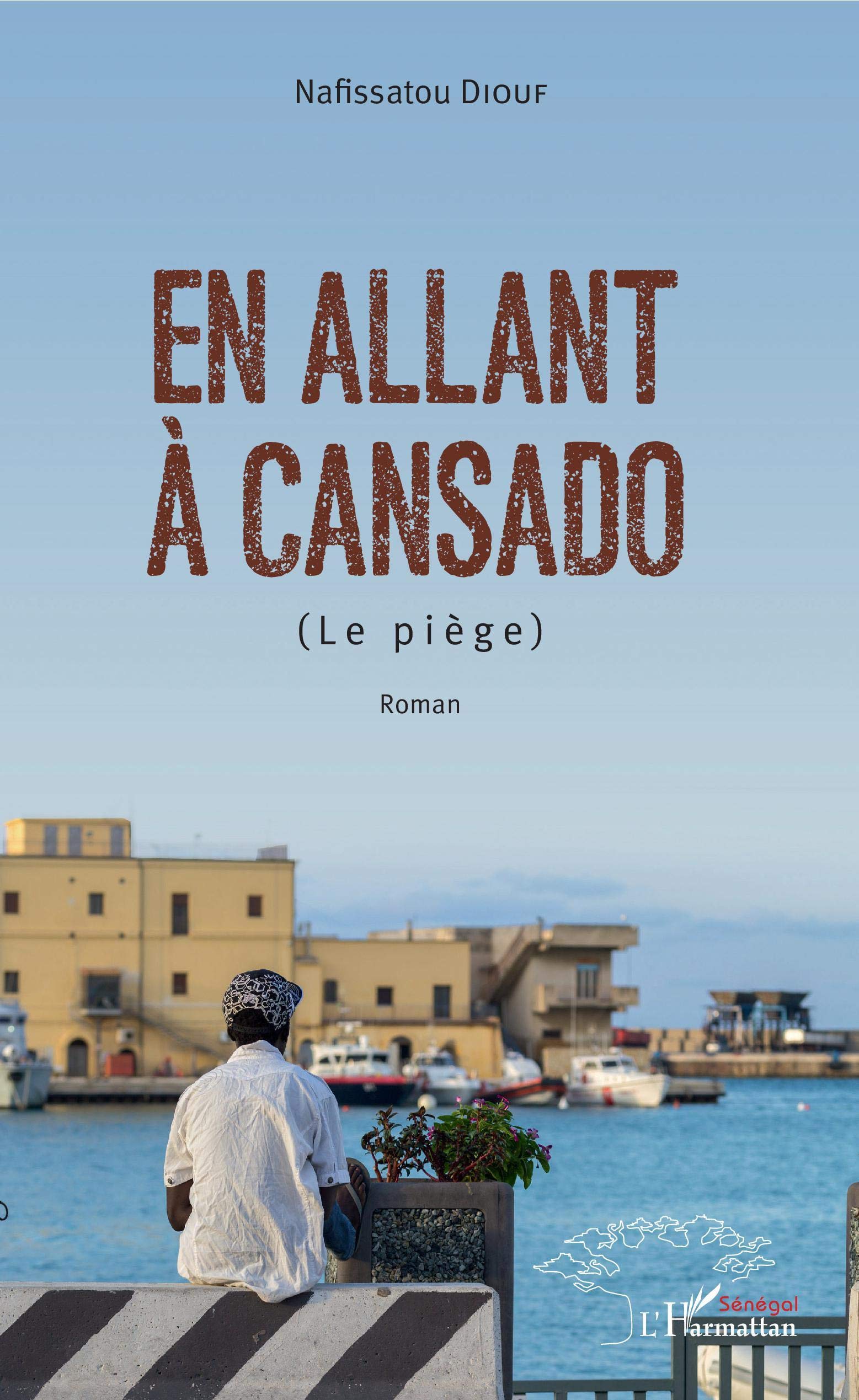 En allant à Cansado: (Le piège) Roman