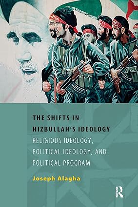 The Shifts in Hizbullah’s Ideology: Religious Ideology, Political Ideology, and Political Program-Wow! eBook