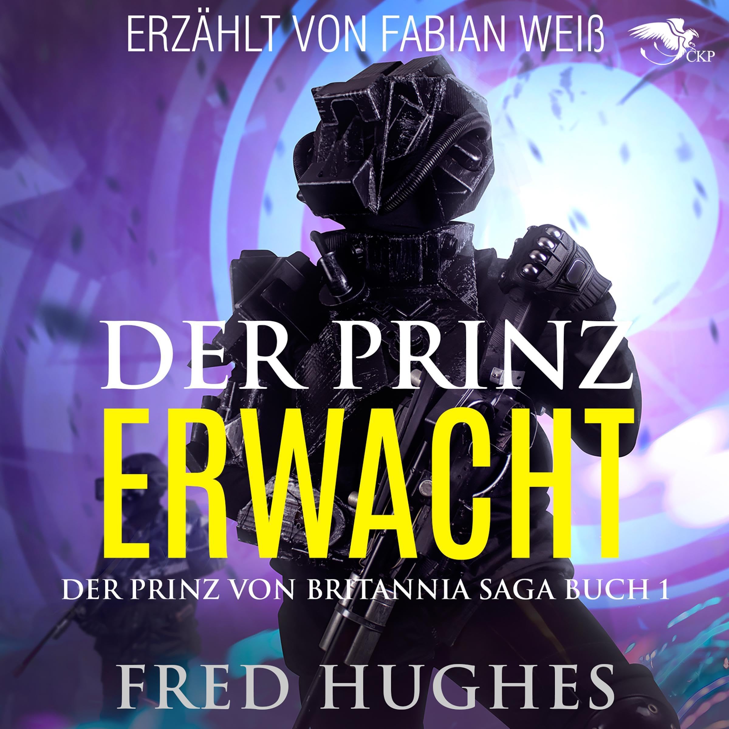 Cover art for Der Prinz Erwacht (Der Prinz von Britannia Saga 1) [The Prince Awakens (The Prince of Britannia Saga 1)]