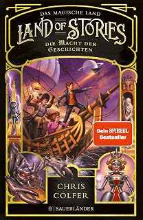 Land of Stories: Das magische Land – Die Macht der Geschichten: Abenteuerserie ab 10 Jahren voller Magie und Märchen (»Land of Stories«-Serie, Band 5)