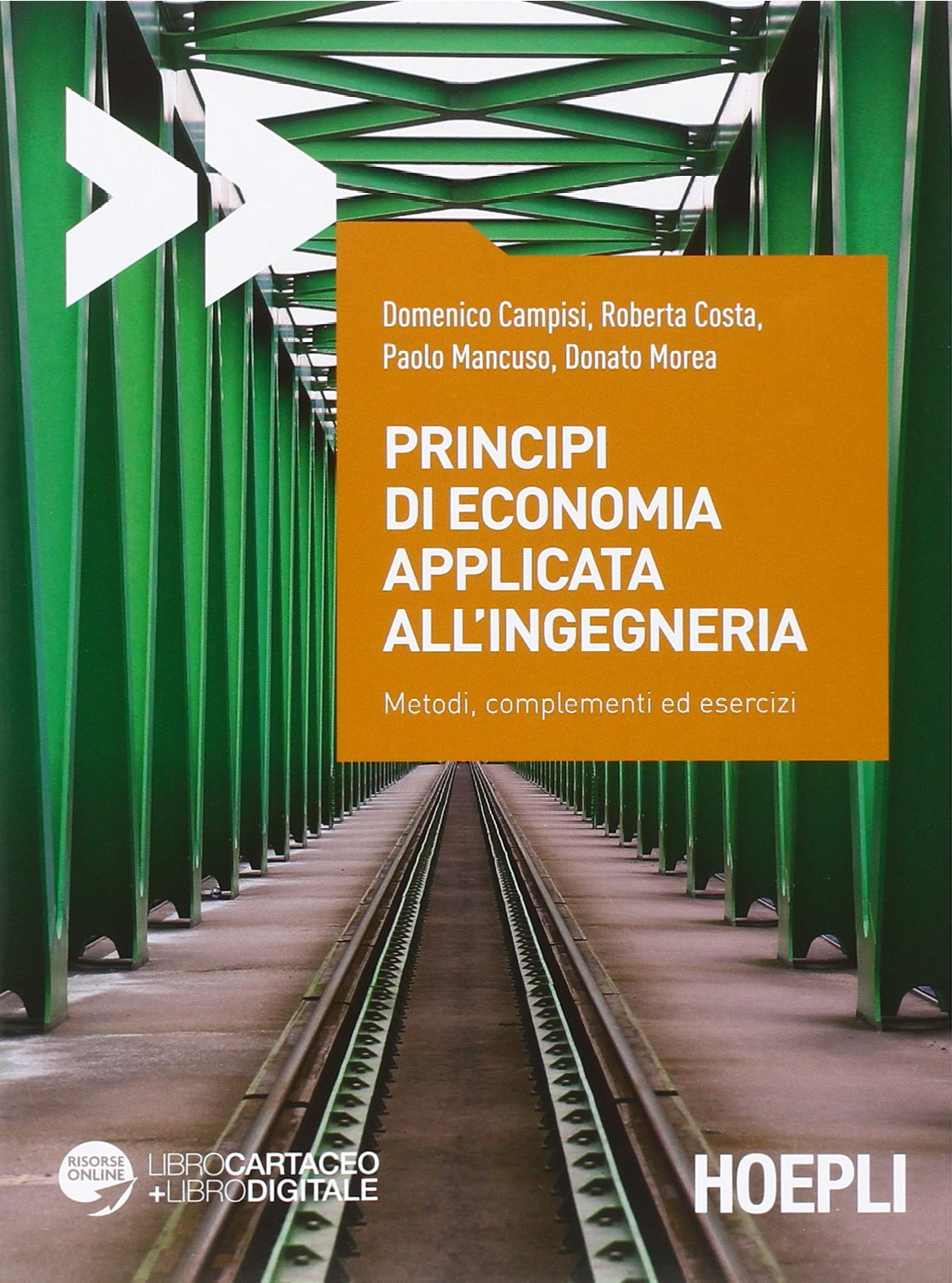 Principi di economia applicata all'ingegneria. Metodi, complementi ed esercizi