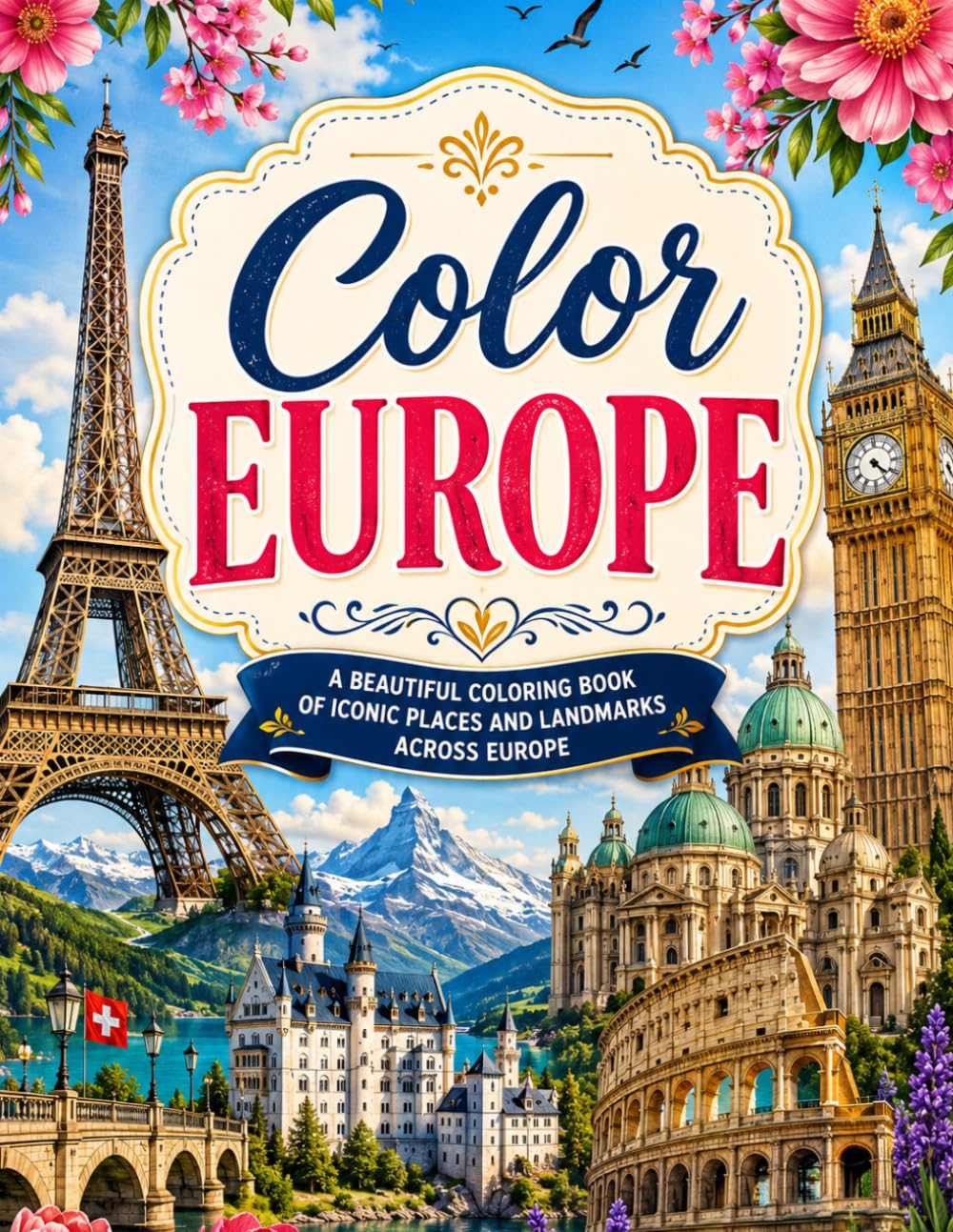 Color Europe: A beautiful coloring book of iconic places and landmarks across Europe