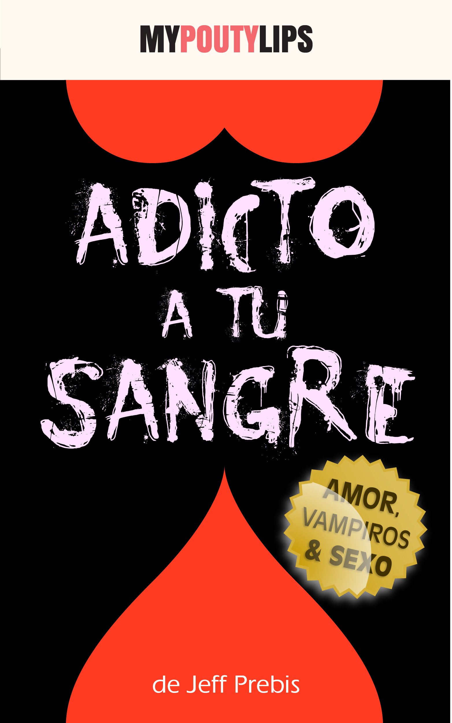 Adicto a tu Sangre (Spanish Edition)
