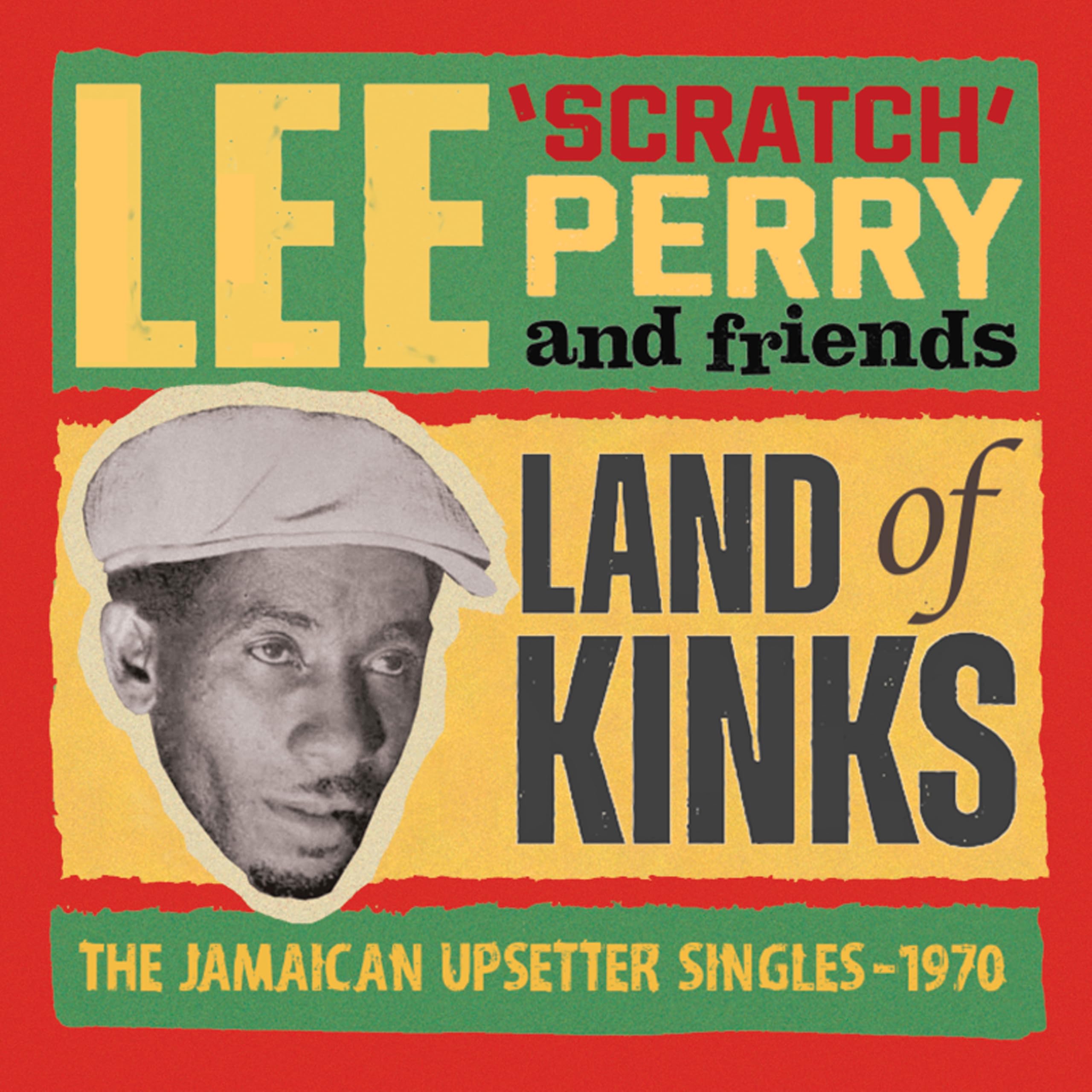 LAND OF KINKS - THE JAMAICAN UPSETTER SINGLES 1970 EDITION