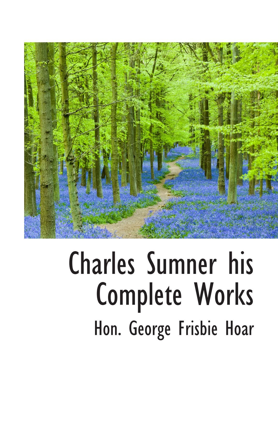 Charles Sumner his Complete Works