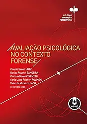 Avaliação Psicológica no Contexto Forense