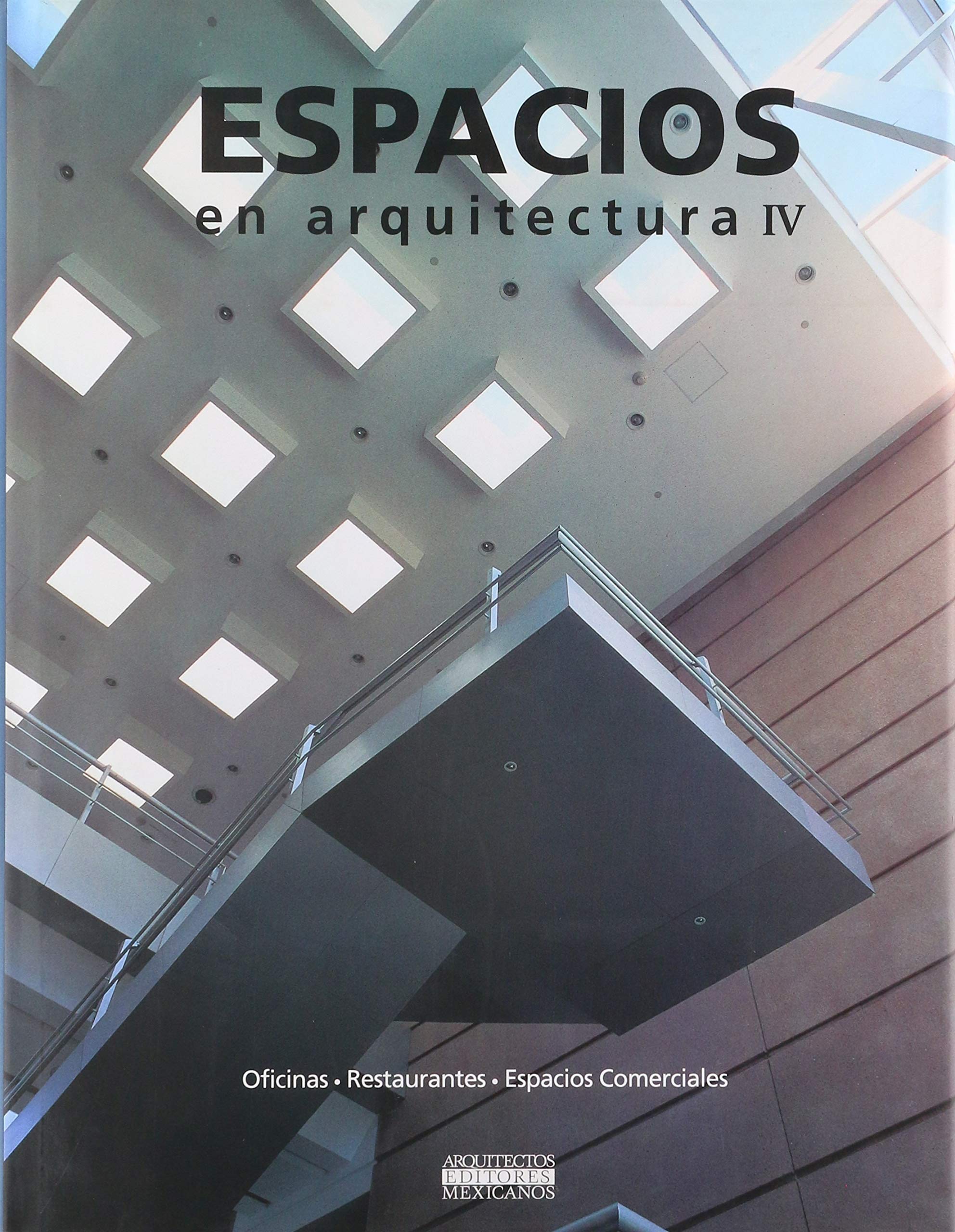 ESPACIOS EN ARQUITECTURA IV (ARQUITECTOS MEXICANOS)