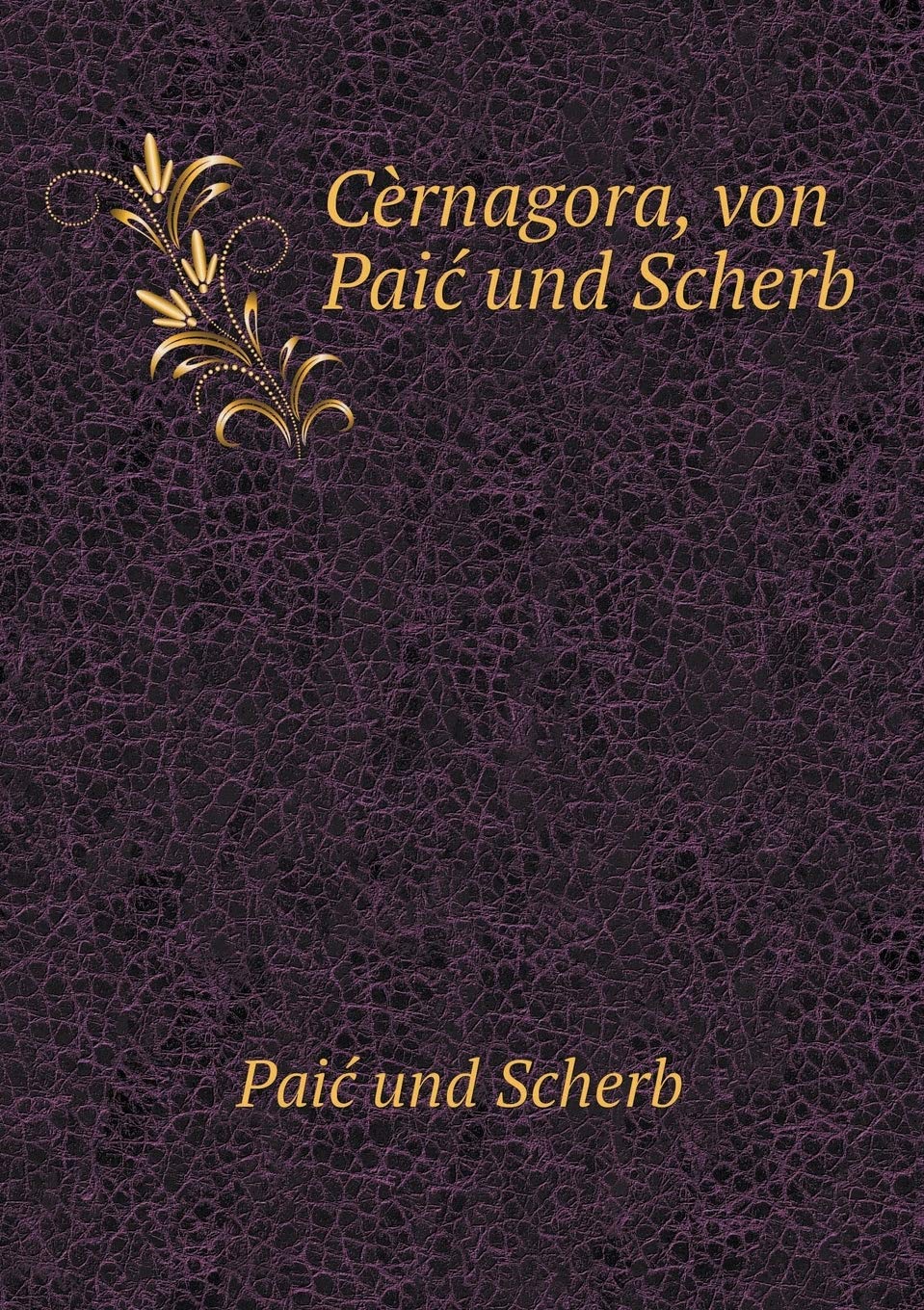 Cèrnagora, von Paic und Scherb