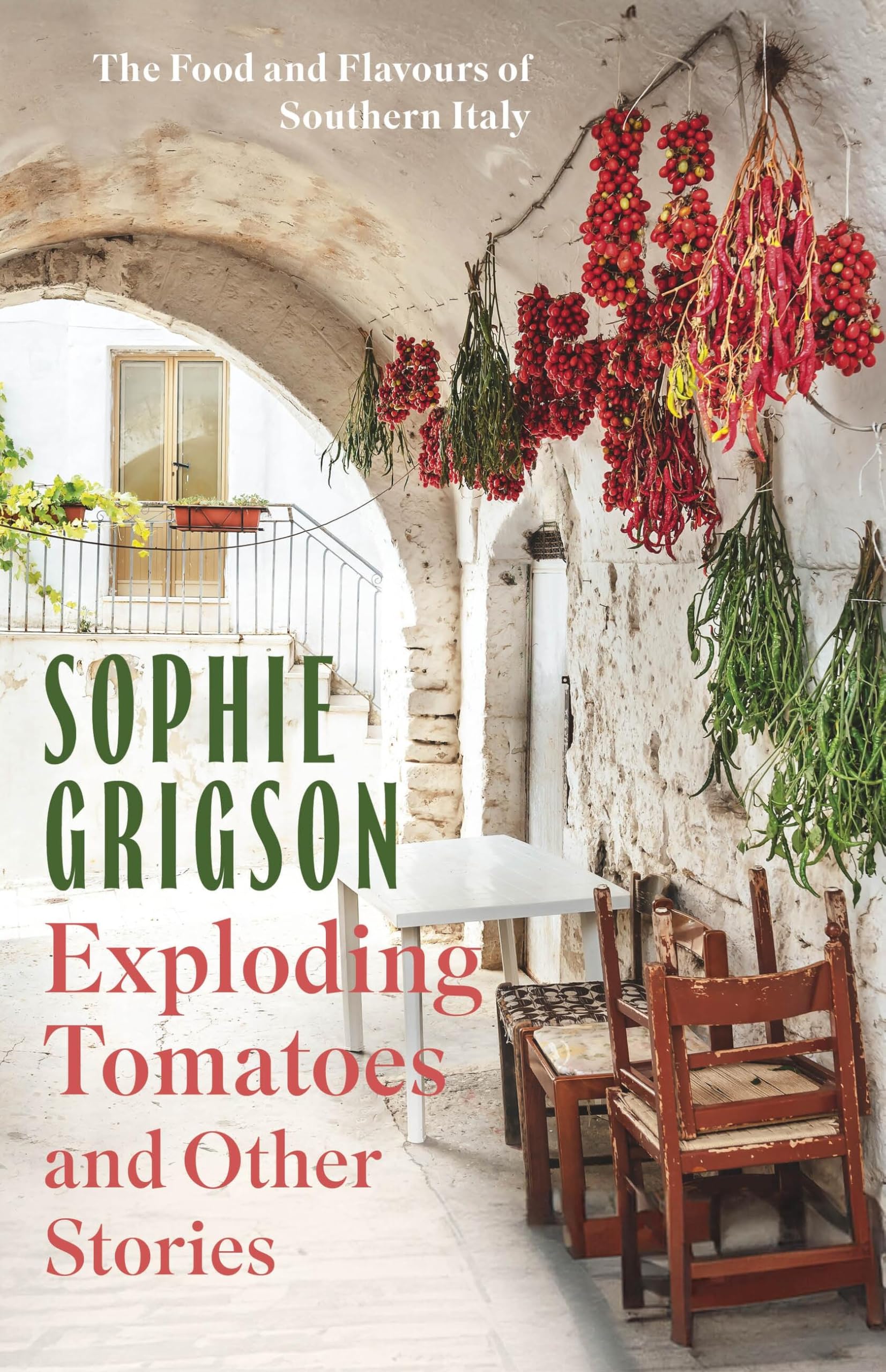 Exploding Tomatoes and Other Stories by Sophie Grigson Paperback