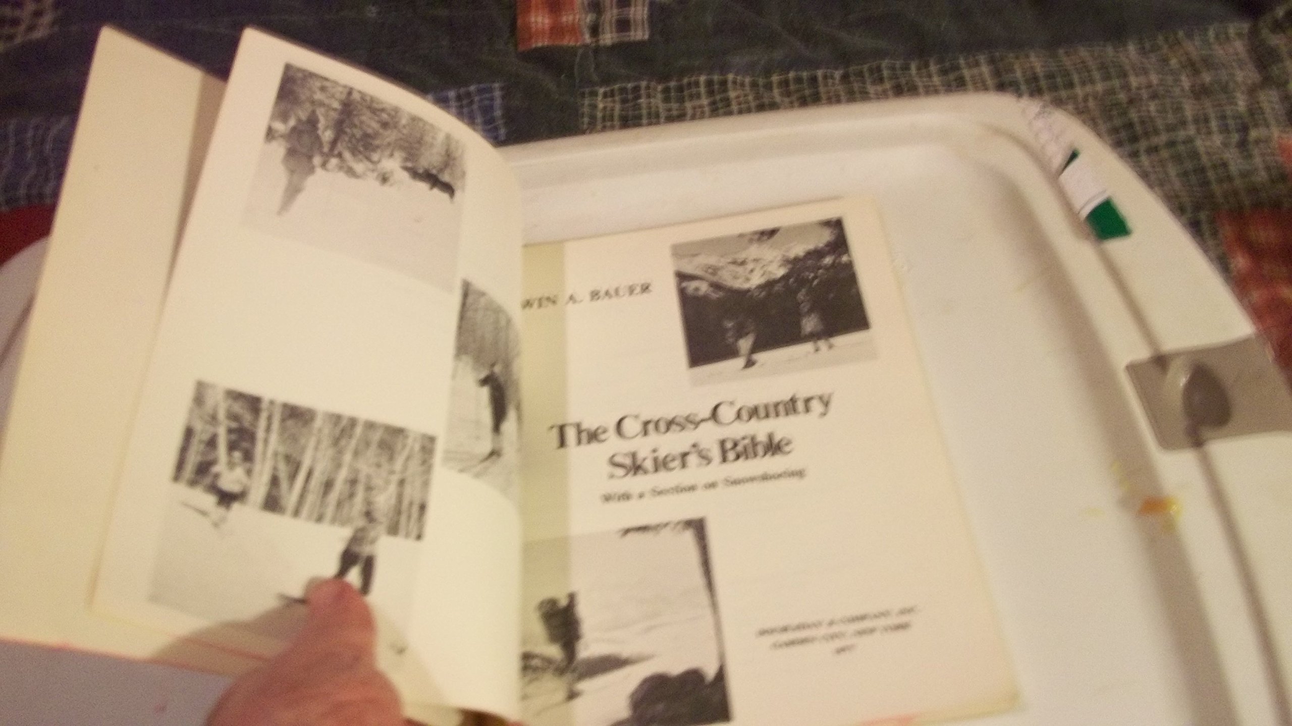 The Cross-Country Skier's Bible, With a Section on Snowshoeing