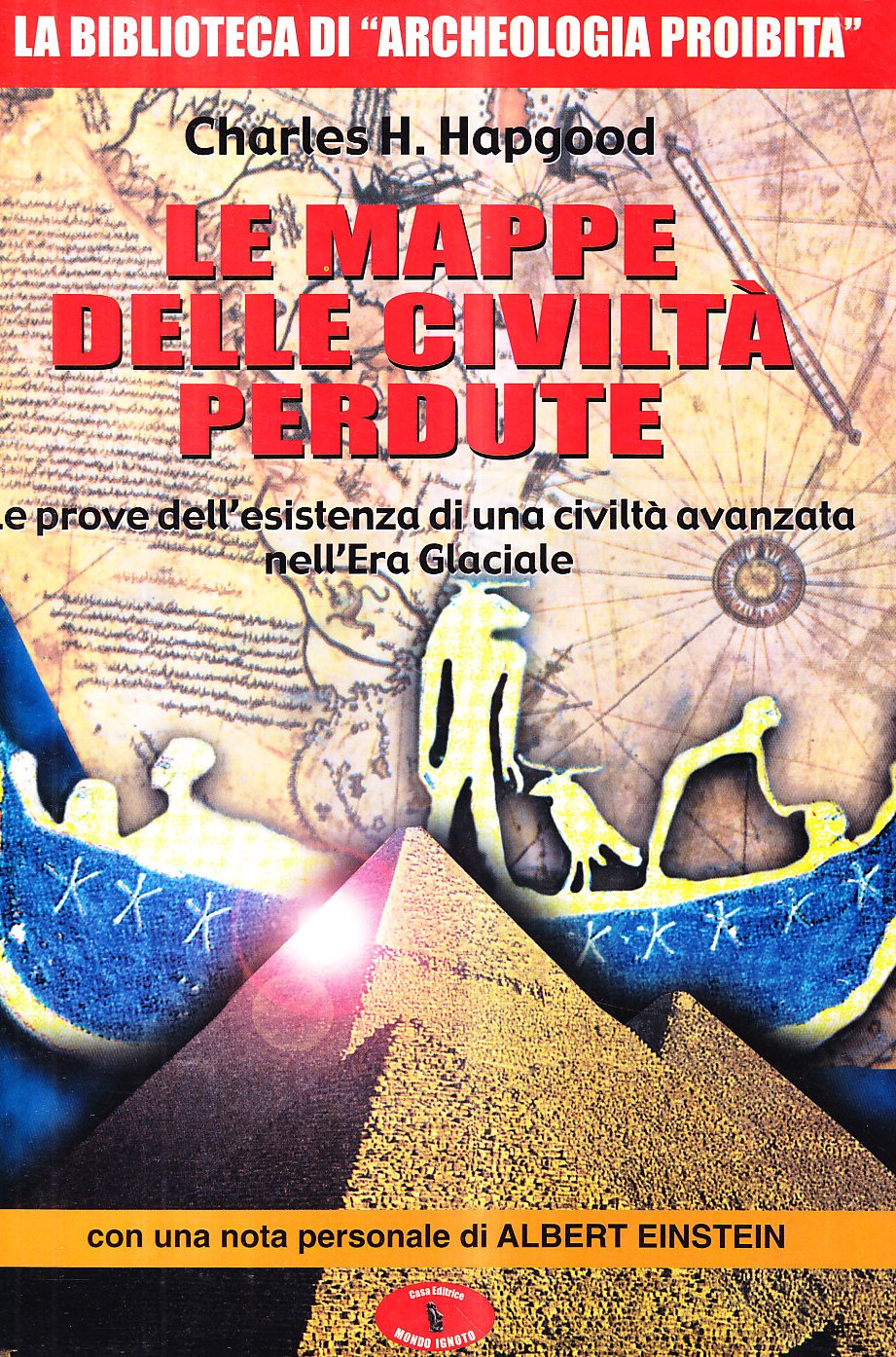 Le Mappe Delle Civiltà Perdute. Le Prove Dell'esistenza Di Una Civiltà Avanzata Nell'era Glaciale - 4
