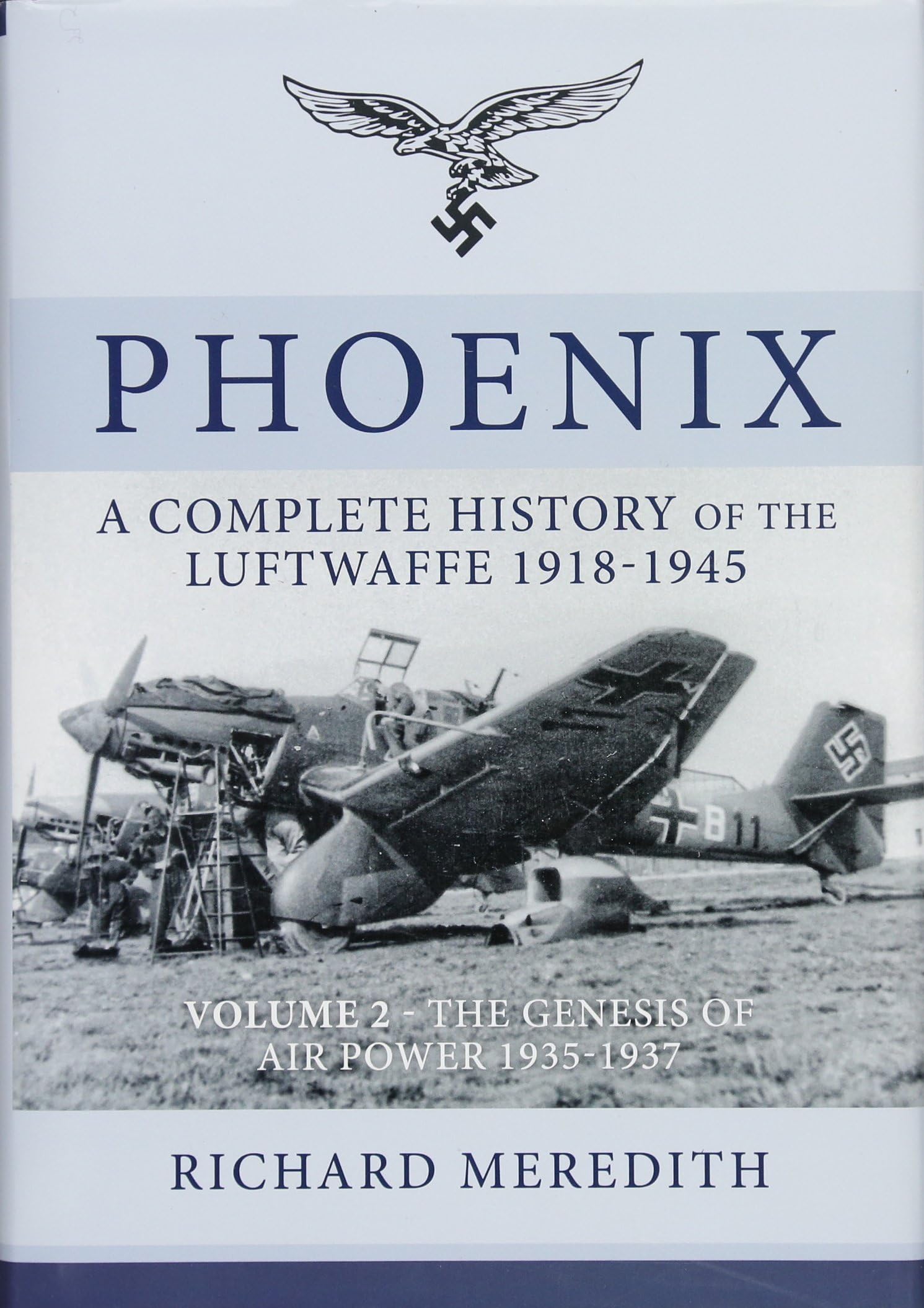 Phoenix - A Complete History of the Luftwaffe 1918-1945: Volume 2 - The Genesis of Air Power 1935-1937