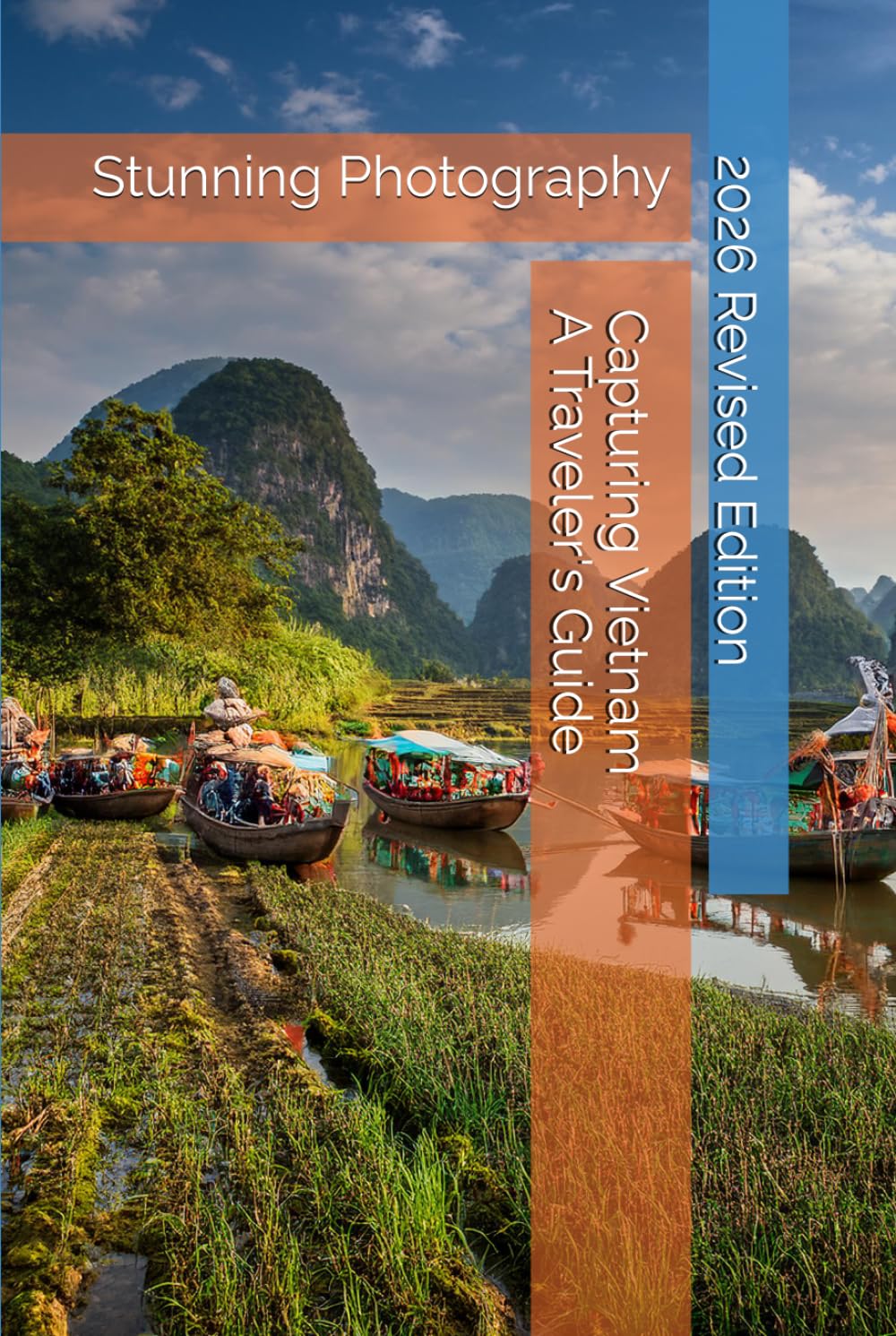 Capturing Vietnam - A Traveler's Guide: Stunning Photography (Travel Guides)