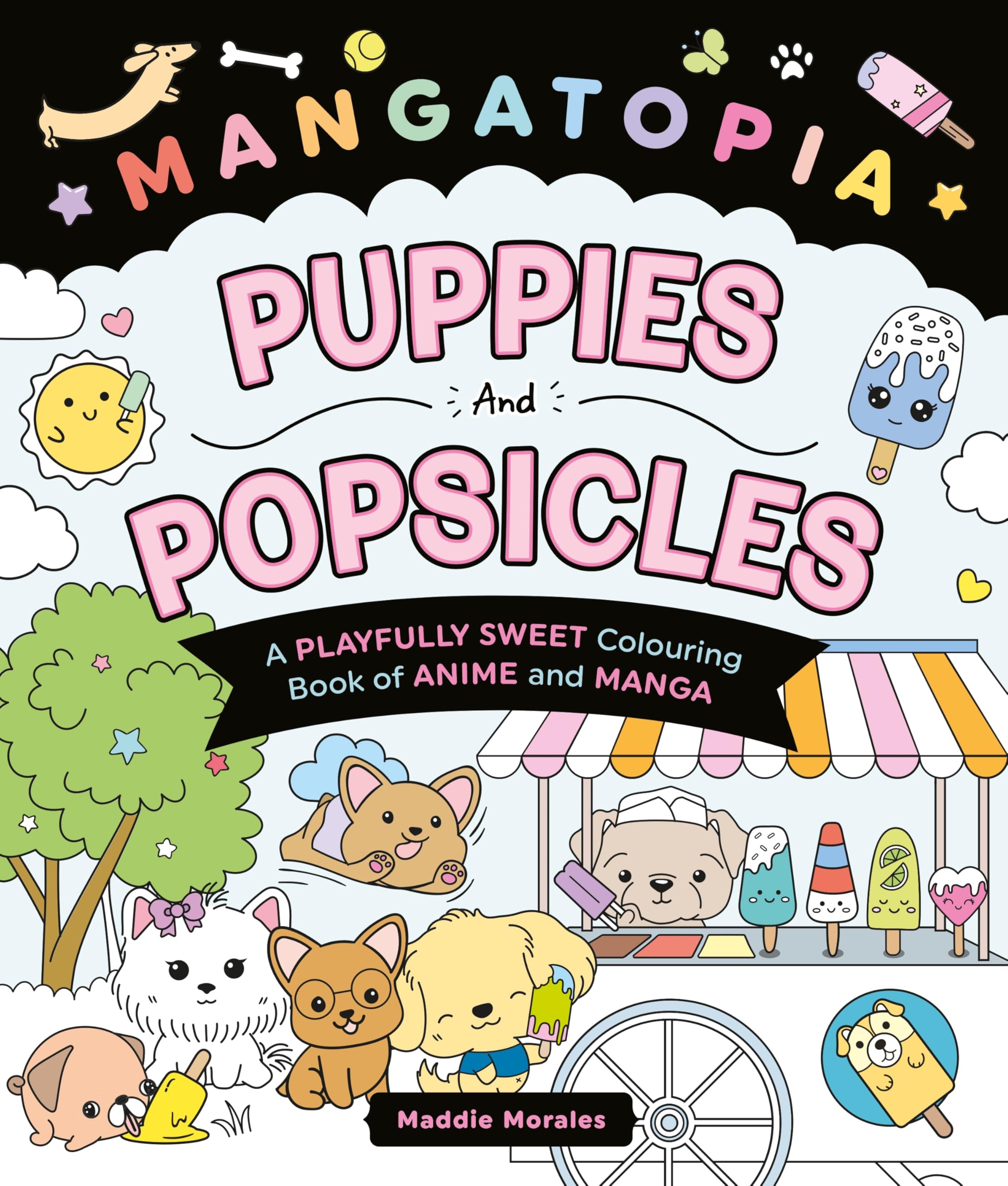Mangatopia Puppies and Popsicles: A Playfully Sweet Colouring Book of Anime and Manga: 3 (Mangatopia Colouring Books, 3)