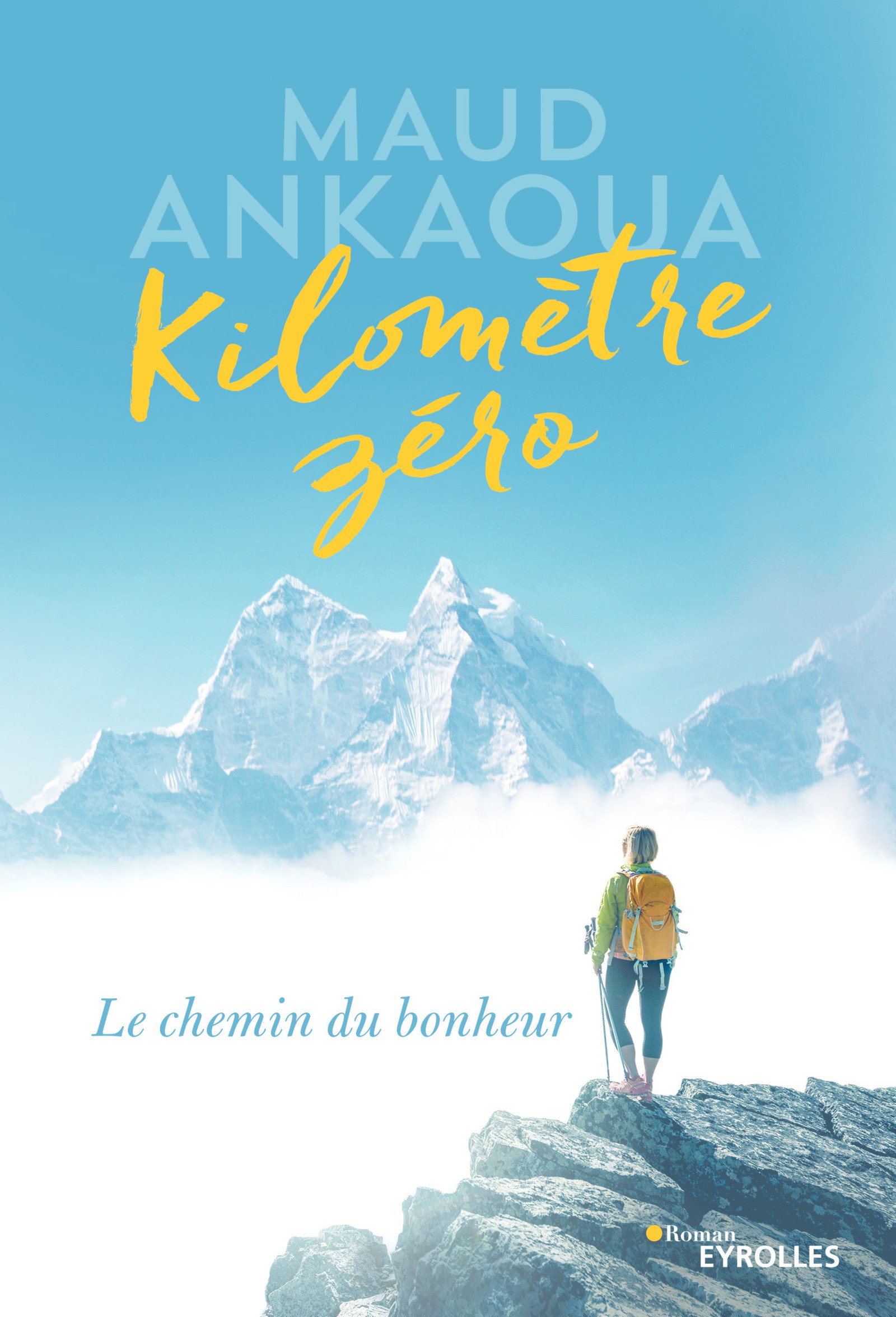 Kilomètre zéro: Le chemin du bonheur (Roman Eyrolles) (French Edition)