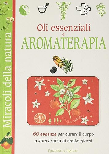 Oli essenziali e aromaterapia