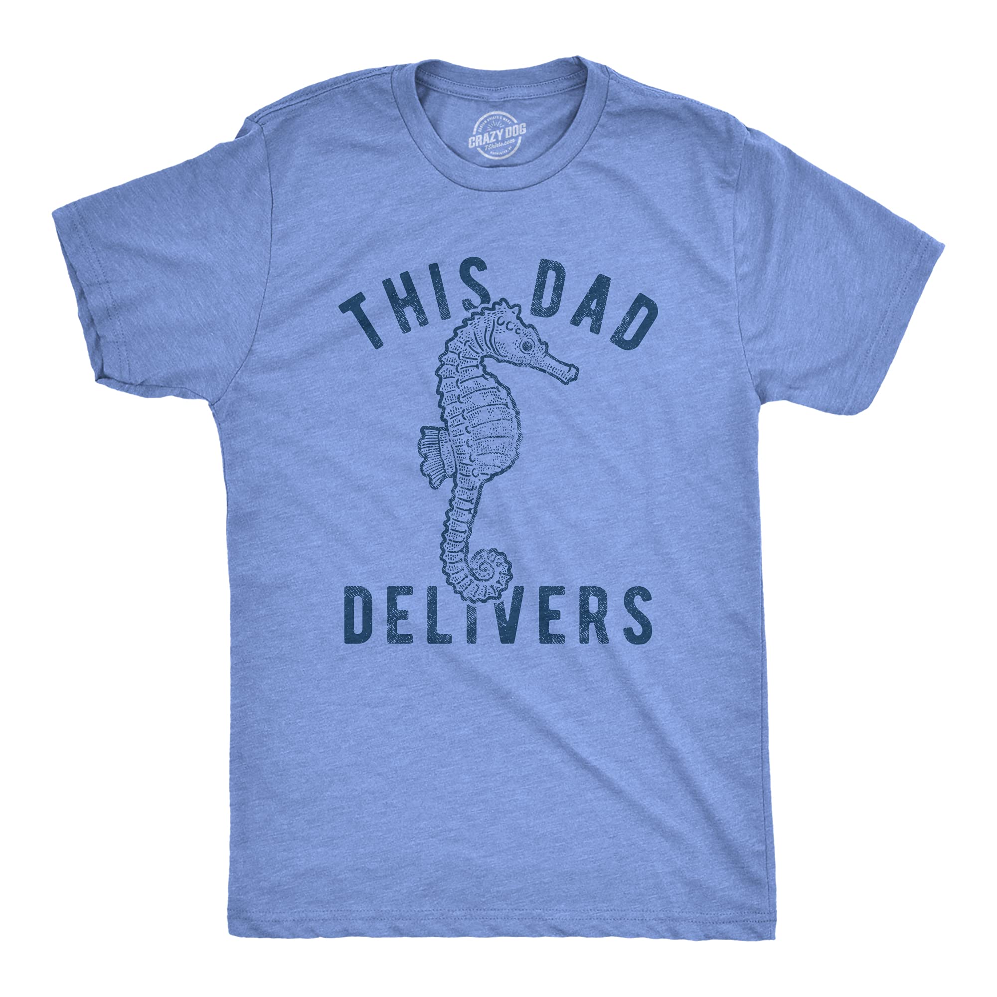Mens This Dad Delivers T Shirt Funny Seahorse Humor Father's Day Birth Novelty Tee