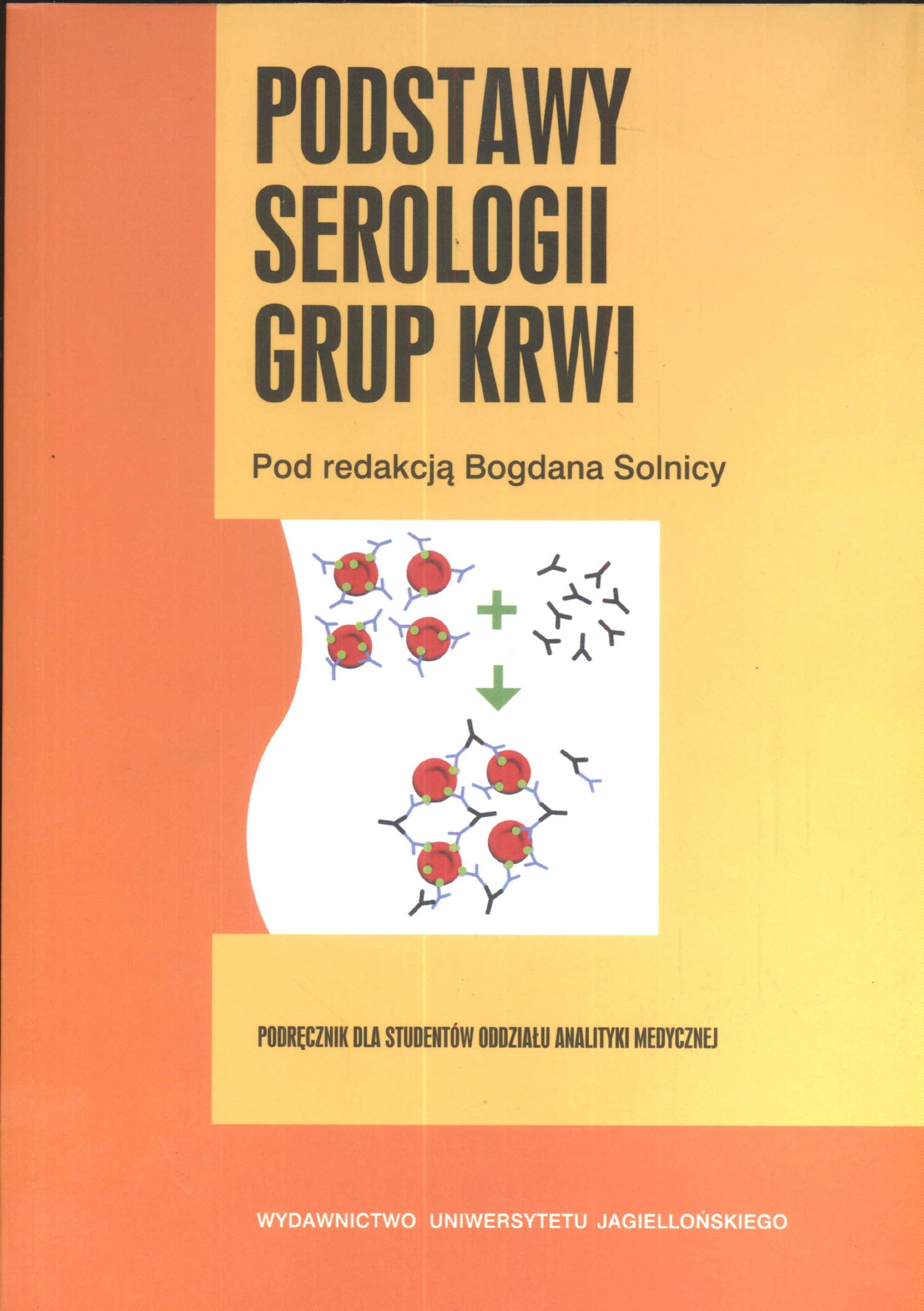 Podstawy serologii grupy krwi: Podręcznik dla studentów oddziału analityki medycznej