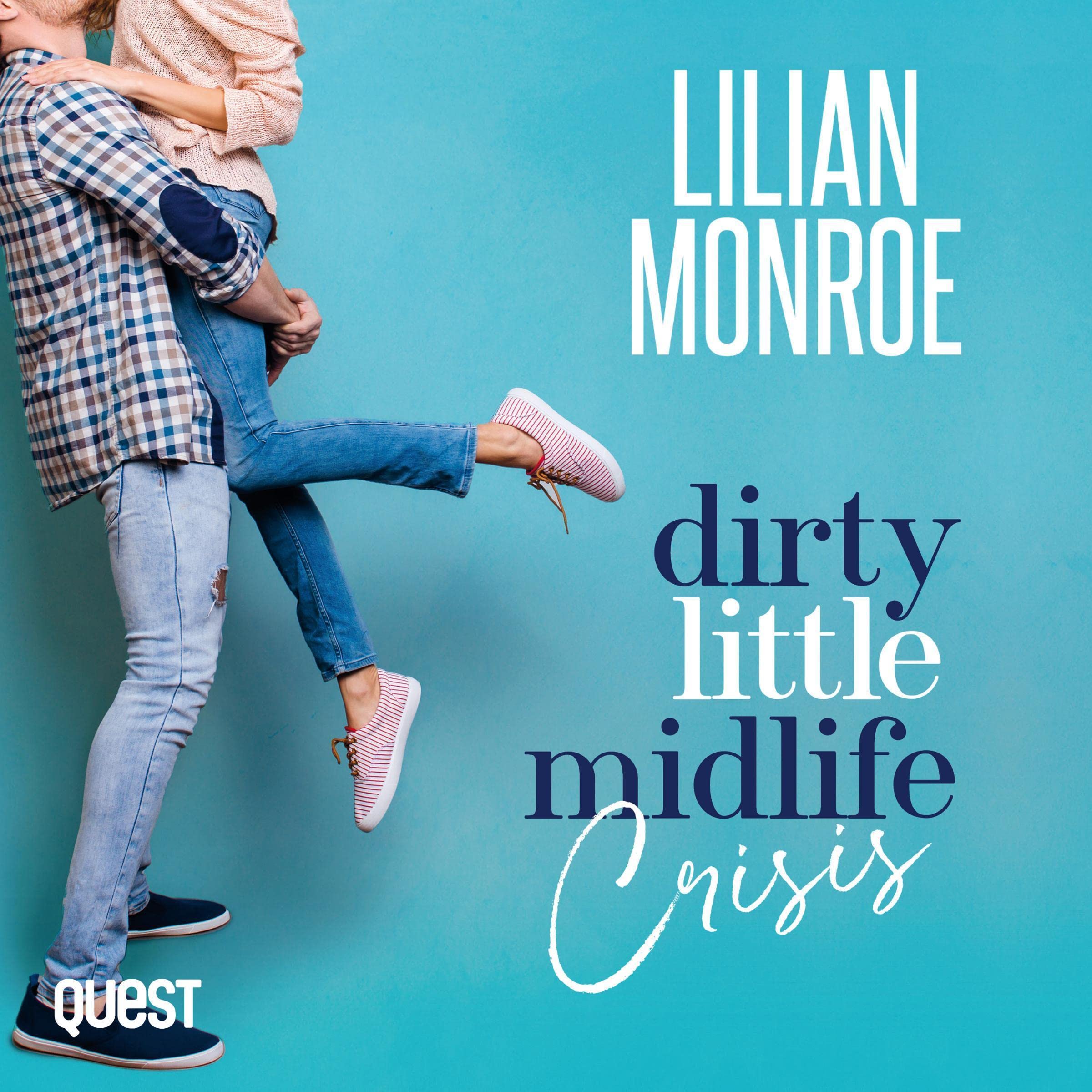 Dirty Little Midlife Crisis