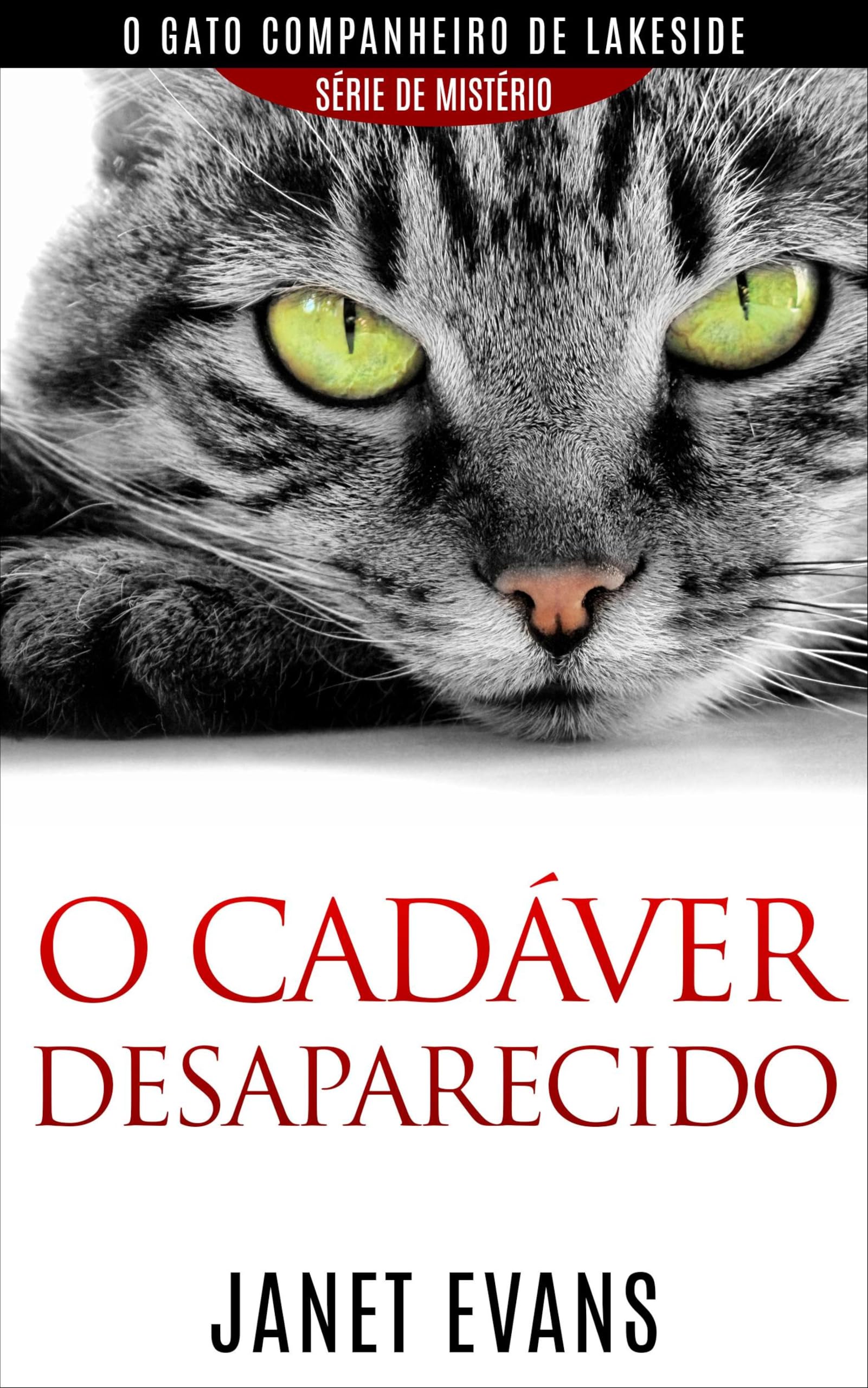 O cadáver desaparecido (O gato companheiro de Lakeside – série de mistério ) (Portuguese Edition)