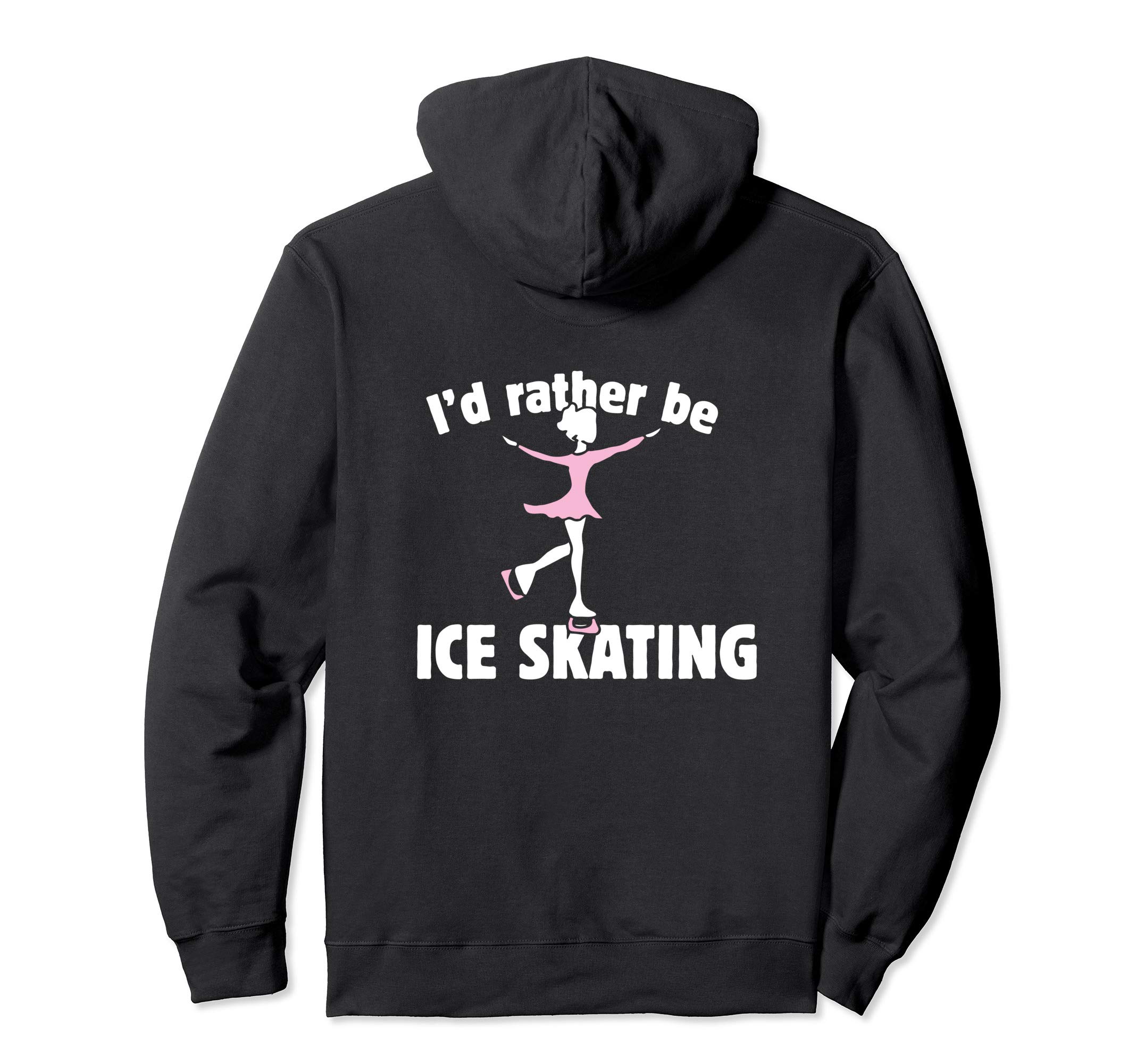 I'd rather be ice skating pullover hoodie ice skaters design