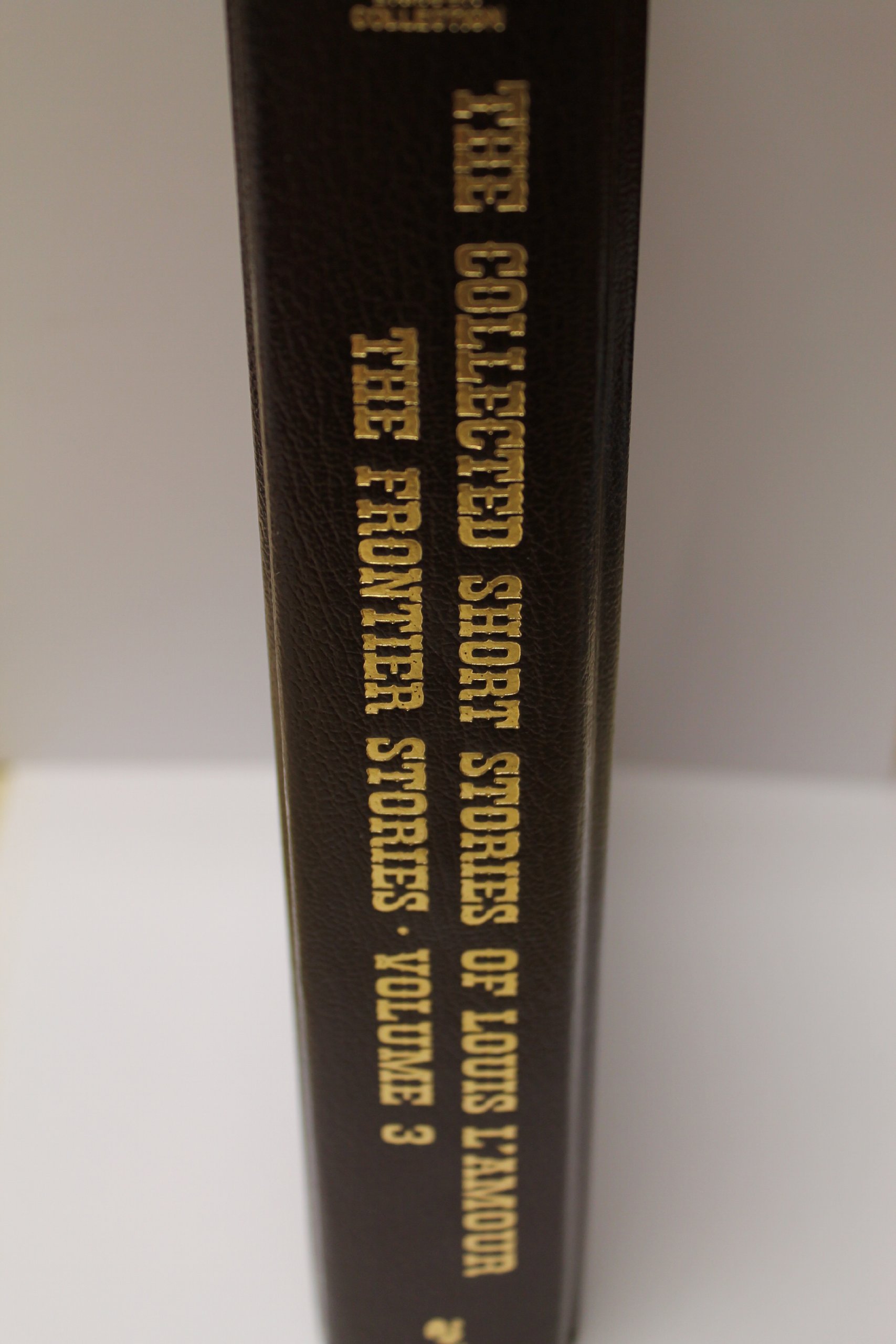 The Collected Short Stories of Louis L'Amour - The Frontier Stories Volume 3